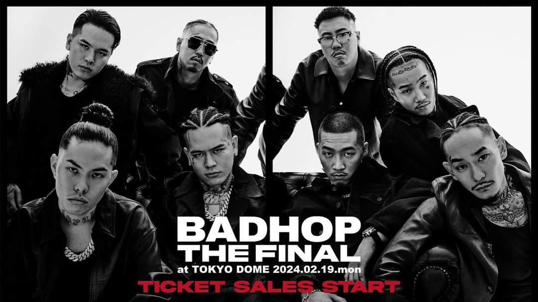 BADHOP【バッドホップ】のインスタグラム：「只今よりチケット販売開始。  BAD HOP最後の最大の挑戦、応援よろしくお願いします。  BAD HOP THE FINAL at TOKYO DOME   2024年2月19日(月) 開場16:00 開演18:00 チケット料金 9,900円(税込) https://badhopofficial.com/  購入には会員登録が必要となります。 登録はこちら↓ https://ticket.tickebo.jp/top/ja/guide/registration.html」