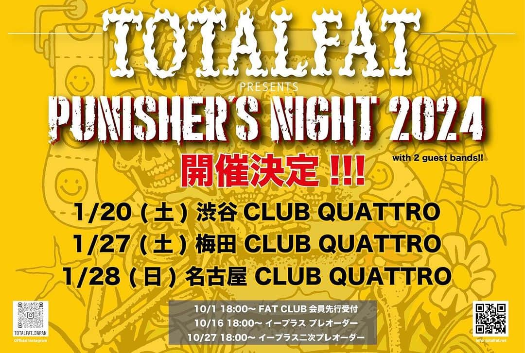 TOTALFATさんのインスタグラム写真 - (TOTALFATInstagram)「2024年も開催決定！！  TOTALFAT “PUNISHIER'S NIGHT 2024”  激アツ対バンイベント開催！  ・01/20(土) 東京都 渋谷 CLUB QUATTRO ・01/27(土) 大阪府 梅田 CLUB QUATTRO ・01/28(日) 愛知県 名古屋 CLUB QUATTRO」10月2日 9時51分 - totalfat_japan