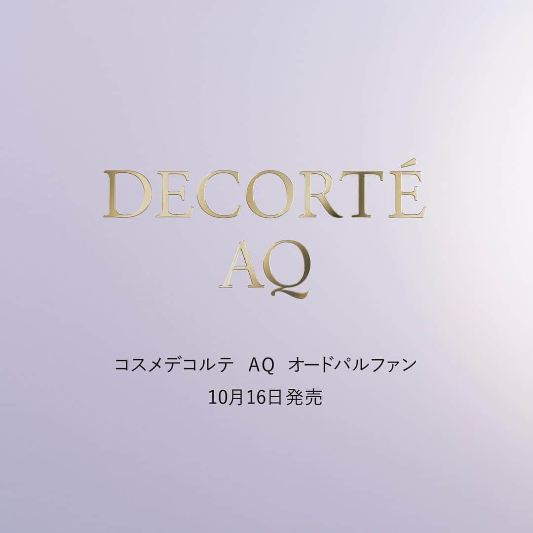 のインスタグラム：「Skin technology of DECORTÉ has finally ventured into the fragrance field.  Skincare fragrance that enhances the beauty of your skin will be born from AQ.  コスメデコルテの皮膚科学研究がついに香りの領域へ。  香りから肌を美しく魅せるスキンケアフレグランスが、AQから誕生します。  10月16日発売　新商品 AQ　オードパルファン  #AQフレグランス #AQfragrance #フレグランス #ＡＱオードパルファン　 #AQeaudeparfum　#eaudeparfum #decorte #コスメデコルテ」