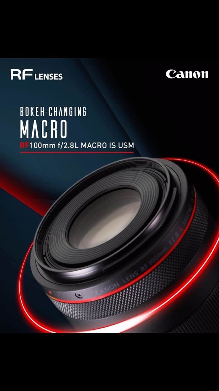 のインスタグラム：「Reimagine creativity expressions with Canon RF100mm f/2.8L MACRO IS USM! This macro lens offers up to 1.4x macro magnification, and its Spherical Aberration (SA) Control lets you adjust the bokeh for more creative results.  It’s a stellar choice for both photography and videography thanks to its powerful Dual Nano USM and 17-element floating optics design. It delivers surreal image sharpness with up to 8 stops image stabilisation when paired with a compatible EOS R system camera—perfect for the tack-sharp results we all love.  Learn more by clicking on our link in bio!  #TeamCanon #CanonAsia #Canon #RFLens #CanonLens #Photography #Macro #videography」