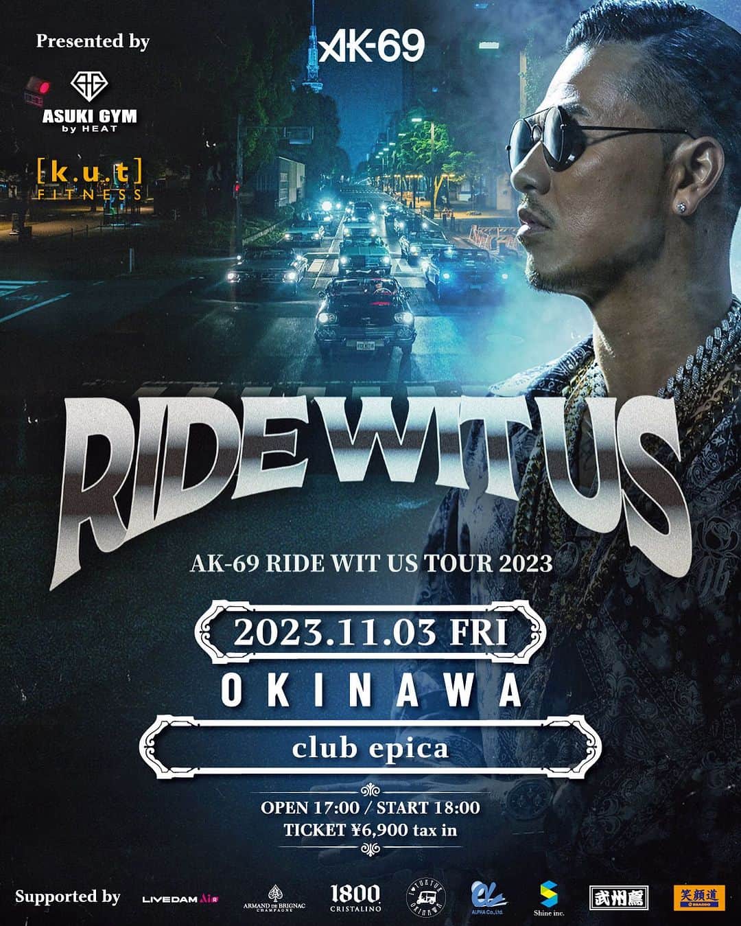 AK-69のインスタグラム：「"RIDE WIT US TOUR 2023" Presented by @asukigym @k.u.t_fitness  ■11.03（金）沖縄club epica OPEN 17:00 / START 18:00  #AK69 #RideWitUsTour2023 #全国ツアー #沖縄 #asukigym #kutfitness #皆の街に会いに行く」