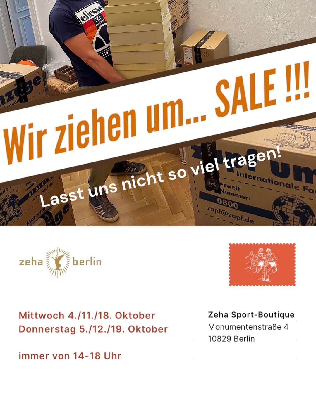 ツェハのインスタグラム：「Nicht verpassen!!! Wir ziehen um und wir brauchen eure Hilfe ❤️🙏🤩 4.5.11.12.18.19. Oktober Zeha SPORT BOUTIQUE Monumenten Straße 4 - Schöneberg BERLIN #zehaberlin #zeha #berlin #sneakers #schuhe #sale #berlinshopping #berlinstyle #oktoberinberlin #shopping #shoppingsale #umzug #zehastore #sportboutique #zehapeople #special #people #berlintoday」