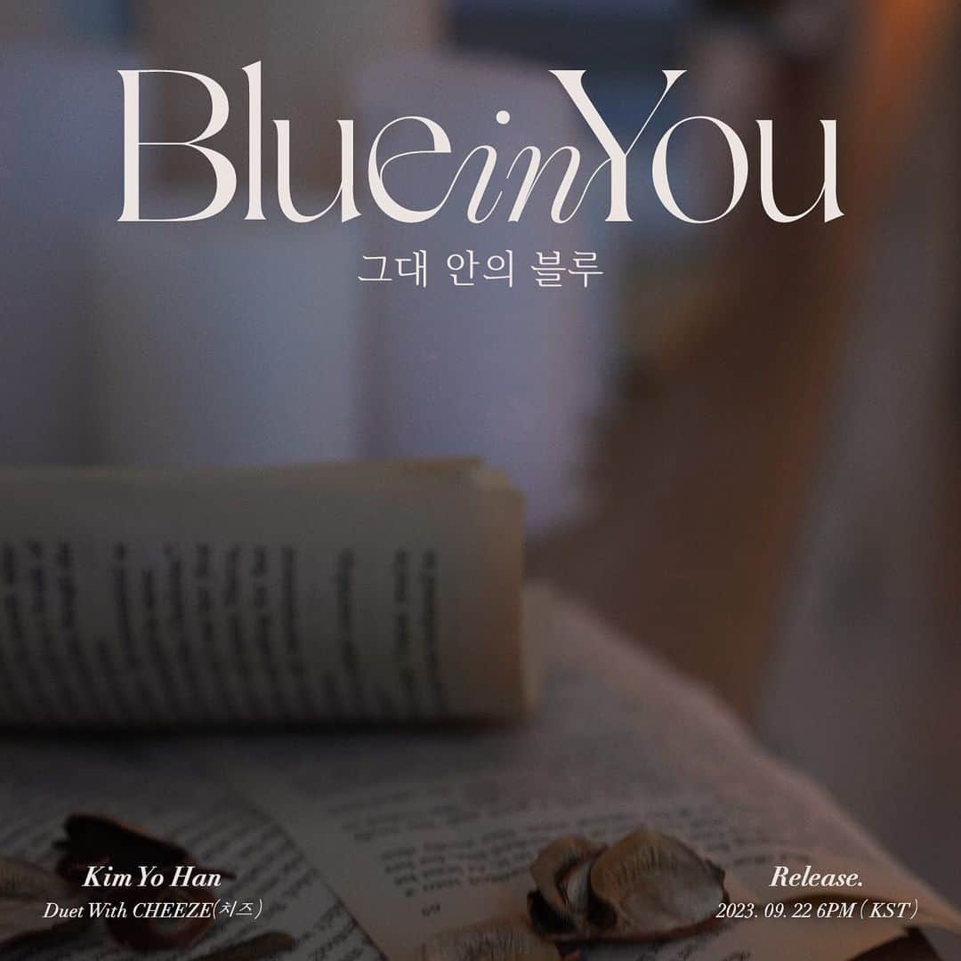 WEiさんのインスタグラム写真 - (WEiInstagram)「김요한(KIM YO HAN)  2nd Digital Single  [Blue in You]  MOOD POSTER  2023.09.22 6PM (KST)  #위아이 #WEi  #김요한 #KIMYOHAN  #Blue_in_You #그대_안의_블루 #CHEEZE #치즈」9月11日 0時01分 - wei__official