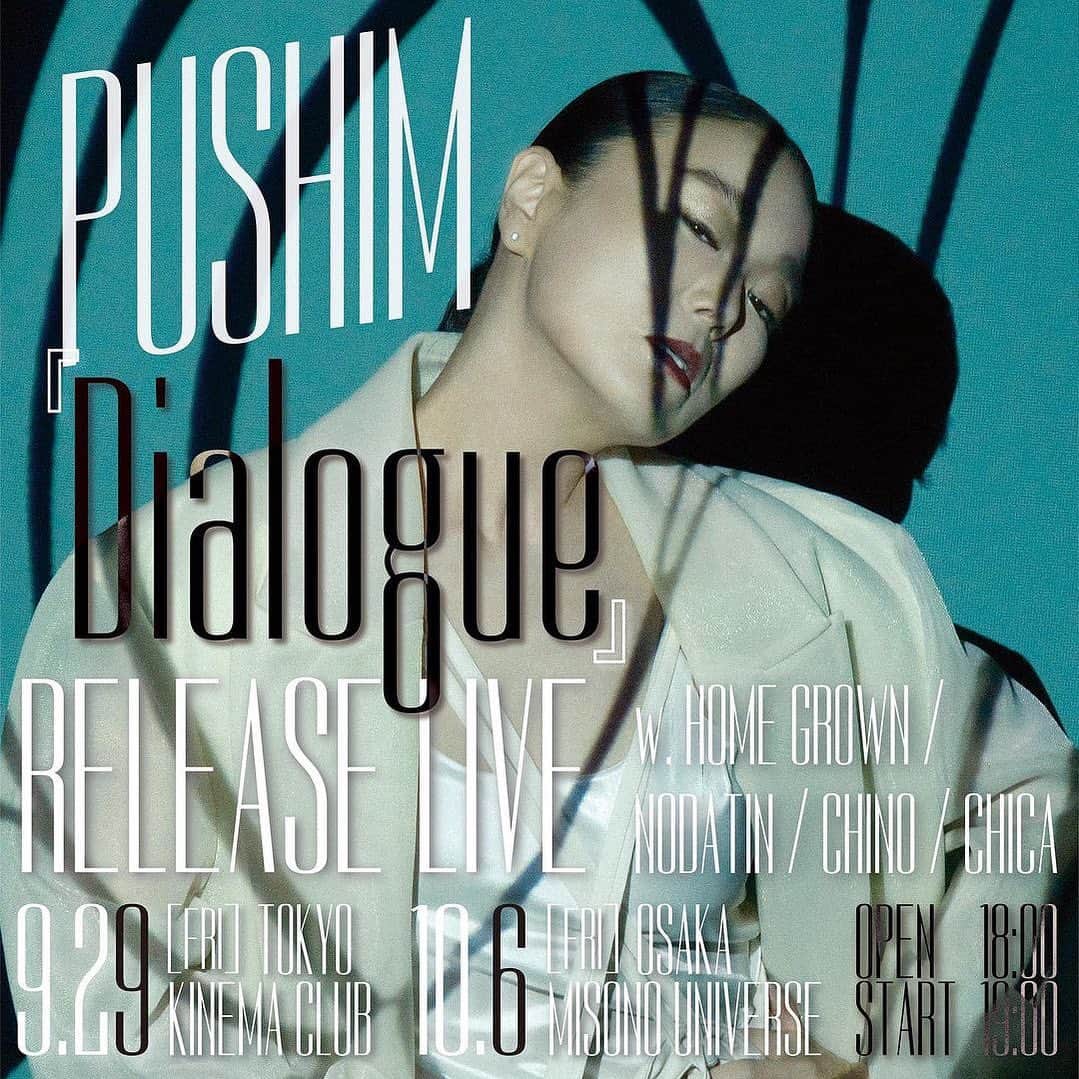 PUSHIMさんのインスタグラム写真 - (PUSHIMInstagram)「.  皆さん、New Album ”Dialogue”の Release LIVEを東京と大阪で演ります。  9.29(FRI)東京はキネマ倶楽部 10.6 (FRI)大阪は味園ユニバース  で行います。  Bandは我らがHOME GROWN、 My Guitarist NODATIN、 Chorusは勿論Yes! My girls CHINO & Chica  で、Dialogueします。 是非、みなさんお待ちしてます！  自身、この新しい曲たちを初めてお披露目する夜です。 初々しい私を聴きに来てください。 このDialogueの”赤子”がこれから育って行く第一歩目を、 一緒の思い出にしてください。 なんて。  楽しい時間を共に送りましょう！  Pushimより  ◆◆◆ PUSHIM “Dialogue” Release LIVE  9.29(FRI)東京| キネマ倶楽部 10.6 (FRI)大阪 | 味園ユニバース  OPEN 18:00 | START 19:00  一般発売 9/9(土)10:00〜  Member PUSHIM（Vocal） TANCO（Bass）  YUKKY（Drums） MAMAR（Keyboard) SEIJIMAN (PC) NODATIN（Guitar） CHINO（Chorus） Chica（Chorus)  販売リンク: https://eplus.jp/pushim  チケット情報: 9/29 (東京)     ・1F立見 ¥7,000(税込/Drink代別) ・2F指定 ¥8,000(税込/Drink代別)   10/6(大阪)    ・全自由 ¥7,000 (税込/Drink代別)  ・限定SPチケット ¥10,000(税込/Drink代別)  お問合せ: 9/29 (東京) HOT STUFF 050-5211-6077 (平日12:00〜18:00) https://www.red-hot.ne.jp/  10/6(大阪) YUMEBANCHI 06-6341-3525 (平日12:00〜17:00) https://www.yumebanchi.jp  主催: 東京 HOT STUFF | 大阪 YUMEBANCHI  企画・制作: Groovillage / 株式会社MEDZ / Rebel UP  @pushim_info   @homegrown_reggae  @mamar1230  @drummyyukky  @_nodatin_  @chinoriddim  @___chica1108___  #HOMEGROWNband #NODATIN #YesMygirlsCHINOChica  #Dialogue #PUSHIM #pushimlive  #pushim2023  #groovillage #MEDZMUSIC #REBELUP」9月11日 21時40分 - shinoyama_pushim