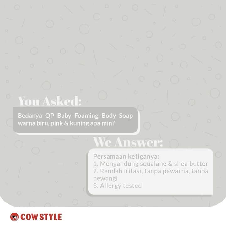 COWSTYLEIDのインスタグラム：「Pertanyaan yang sering muncul dari ribuan parents di seluruh Indonesia 🤔💭  Jadi udah ngga bingung lagi ya moms & dads mau beli yang mana buat si kecil 😆😆  #cowstyleindonesia #cowstylebeauty #qpbaby #babysoap #japanesesoap #babycare」