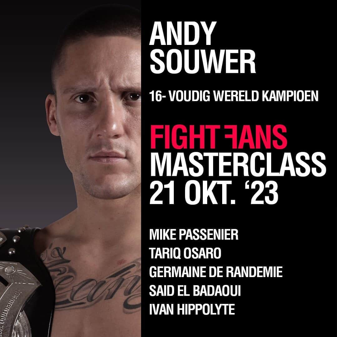 アンディ・サワーのインスタグラム：「FIGHT FANS MASTERCLASS + FIGHTS Za. 21 oktober 2023, 10.00 - 13.00u Ookmeerhal Amsterdam Tickets 44,-  Andy Souwer is 16- voudig! Wereldkampioen en heeft nabij de 200 wedstrijden gevochten. Een van de meest technische vechters en trainers die Nederland heeft voortgebracht.  Don’t miss out! Programma binnenkort online: www.fightfans.nl  @mikepassenier @@ivanhippolyte & more to come  #fightfans #masterclass #worldchampions #worldclasscoaches #kickboxing #kickboksen #glorykickboxing #ufc #onefc」