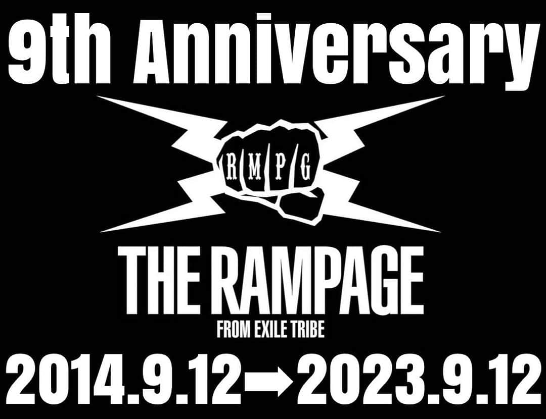 THE RAMPAGE from EXILE TRIBEさんのインスタグラム写真 - (THE RAMPAGE from EXILE TRIBEInstagram)「* 〜THE RAMPAGE 9th Anniversary〜  皆さんいつも温かい応援をありがとうございます。 THE RAMPAGEは結成9周年を迎えることができました！  9年間様々な事がありましたが メンバー同士で支え合い、 皆さんに支えられて今日を迎える事ができました…！  これからも"THE RAMPAGE"と"RAVERS"の皆さんと一緒に沢山の壁を乗り越えて大きな夢に向かって突き進んで行きたいと思います！  そして、 皆さんの日々の活力になれるようこれからも最高のエンタテインメントを追求していきます！  今後とも温かい応援の程宜しくお願い致します。  THE RAMPAGE一同  #THERAMPAGE #THERAMPAGE結成9周年 #9thanniversary」9月12日 23時25分 - the_rampage_official