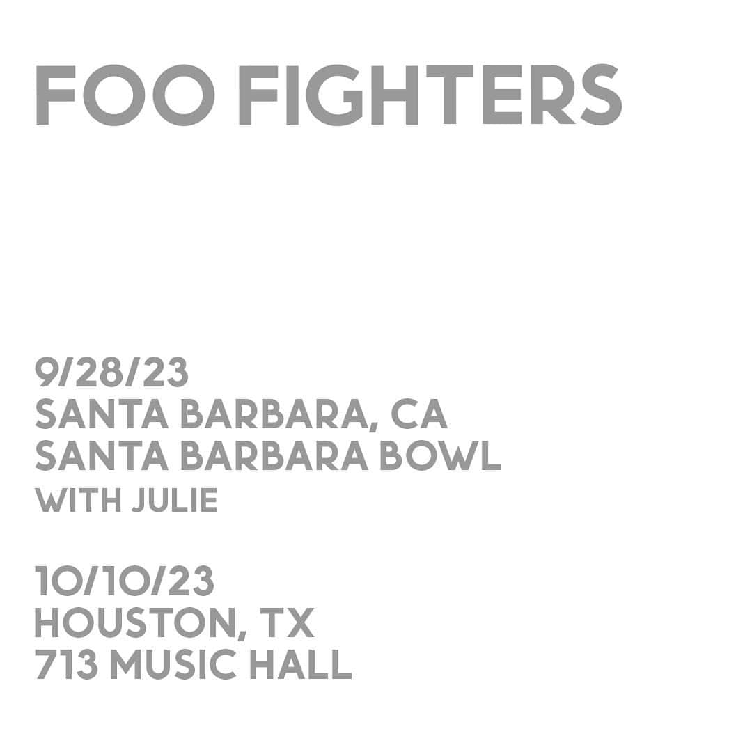 フー・ファイターズのインスタグラム：「Santa Barbara & Houston headline shows announced! Tickets are on sale Thursday, September 14th at 10am local.  9/28/23 Santa Barbara, CA Santa Barbara Bowl With @julieband   10/10/23 Houston, TX	 713 Music Hall  Ticket links in bio.」