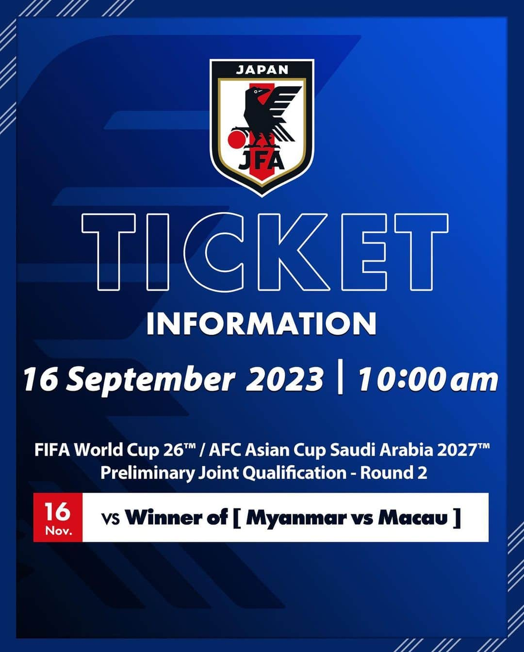 日本サッカー協会さんのインスタグラム写真 - (日本サッカー協会Instagram)「. 🔹SAMURAI BLUE🔹 🎟️チケット情報🎟️  9.16(土)10時より、11.16(木)FIFAワールドカップ26アジア2次予選 兼 AFCアジアカップサウジアラビア2027予選「vsミャンマー代表 またはマカオ代表の勝者＠パナソニック スタジアム 吹田」のチケット一般販売(先着制/ダイナミックプライシング)を開始します。  詳しいチケット情報はプロフィールのJFA公式サイト『JFA.jp』から✍  🏆FIFA #ワールドカップ 26アジア2次予選 兼 AFC #アジアカップ サウジアラビア2027予選 🗓️11.16(木) ⌚️19:00 🆚ミャンマー代表 or マカオ代表 🏟#パナソニックスタジアム吹田  #夢への勇気を #SAMURAIBLUE  #jfa #daihyo #サッカー日本代表 #サッカー #soccer #football #⚽」9月13日 16時27分 - japanfootballassociation