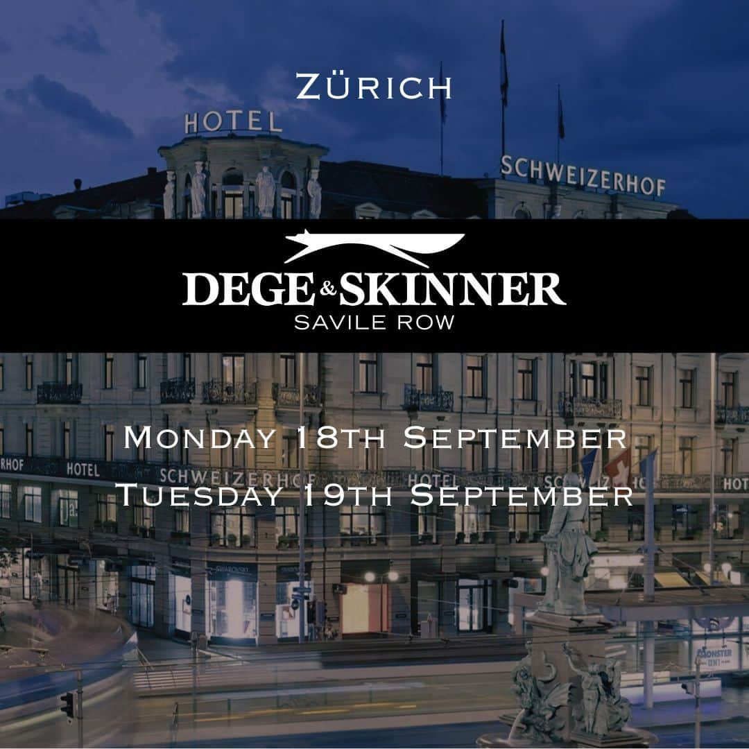 ディーゲ&スキナーさんのインスタグラム写真 - (ディーゲ&スキナーInstagram)「Our September trunk show dates to Switzerland have been amended:  Zürich: Schweizerhof Hotel  Monday 18th September: Appointments from 12 noon Tuesday 19th September: Appointments from 12 noon to 6pm  Geneva: Beau Rivage Hotel Wednesday 20th September: Appointments from 8am to 6pm Thursday 21st September: Appointments from 8am to 12 noon  If you would like to make an appointment please send us a direct message or email us at info@dege-skinner.co.uk  #Trunkshow #Bespoke #Tailor #Geneva #Zurich #SavileRow #Degeandskinner」9月13日 20時48分 - degeandskinnerofficial