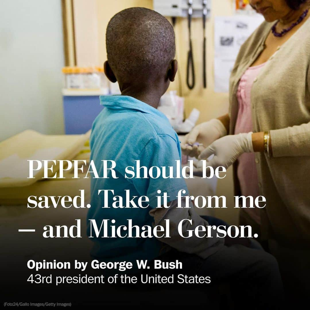 ジョージ・H・W・ブッシュのインスタグラム：「"When I took office in 2001, the situation with HIV/AIDS on the African continent and elsewhere was dire. A group of advisers including Condi Rice, Josh Bolten and Mike Gerson encouraged me to act before an entire generation was lost," former President George W. Bush (@georgewbush) writes in a guest opinion.  "In 2003, Congress authorized the President’s Emergency Plan for AIDS Relief, or PEPFAR, with huge bipartisan support. Twenty years later, the results are clear: PEPFAR has saved more than 25 million lives and prevented millions of HIV infections. Members of Congress and American citizens from both parties should be proud."  Instead of celebrating this success and extending these gains, the president writes, "some in Washington have called the future of this program — which accounts for less than one-tenth of 1 percent of our federal budget — into question."  🔗Visit the link in our bio to read more.」