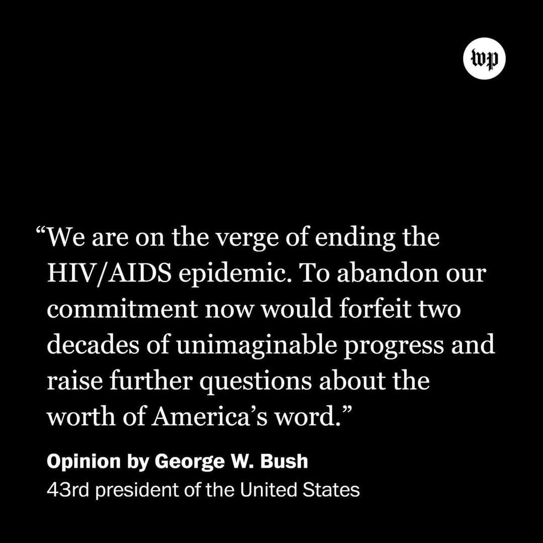 ジョージ・H・W・ブッシュさんのインスタグラム写真 - (ジョージ・H・W・ブッシュInstagram)「"When I took office in 2001, the situation with HIV/AIDS on the African continent and elsewhere was dire. A group of advisers including Condi Rice, Josh Bolten and Mike Gerson encouraged me to act before an entire generation was lost," former President George W. Bush (@georgewbush) writes in a guest opinion.  "In 2003, Congress authorized the President’s Emergency Plan for AIDS Relief, or PEPFAR, with huge bipartisan support. Twenty years later, the results are clear: PEPFAR has saved more than 25 million lives and prevented millions of HIV infections. Members of Congress and American citizens from both parties should be proud."  Instead of celebrating this success and extending these gains, the president writes, "some in Washington have called the future of this program — which accounts for less than one-tenth of 1 percent of our federal budget — into question."  🔗Visit the link in our bio to read more.」9月13日 21時08分 - georgewbush