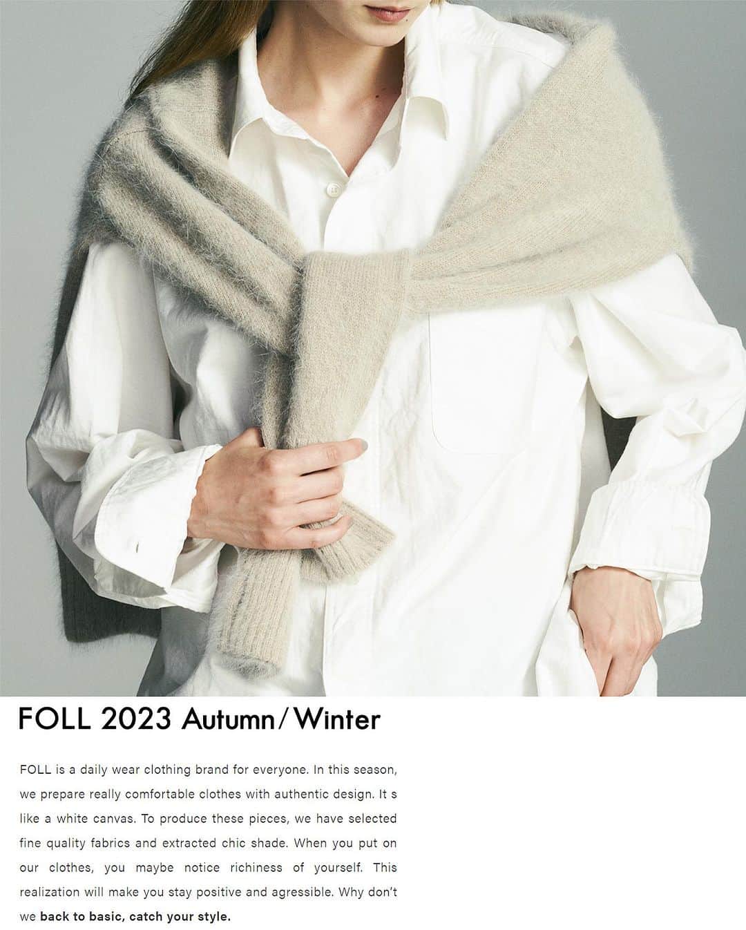 JOURNAL STANDARDのインスタグラム：「FOLL 2023 Autumn/Winter "back to basic , catch your style"  FOLLは、あらゆる人のためのデイリーウェアブランド。 上質な生地と、シックな色合い。 オーセンティックなデザイン。 自身のスタイルを改めて立ち返るキッカケをくれる「まっさらなキャンバス」のようなウェアを是非、お楽しみ下さい。  @foll.jp  @unfollow.jp  -------- ⁡ #2023aw #journalstandard #baycrews #fashion #journalstandardmens #journalstandardladies」