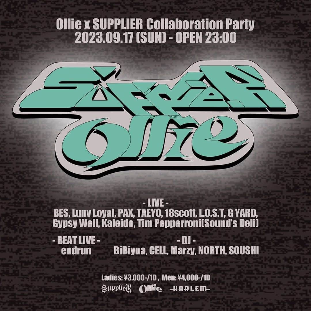 Olliemagazineのインスタグラム：「. 【EVENT INFO】 2023.09.17 (Sun.) OPEN 23:00- Ollie × SUPPLIER Collaboration Party at HARLEM  今週末に迫った @clubharlem でのイベント出演者ラインナップ発表！ 3連休中日は渋谷に集まり朝まで最高の音楽で乾杯しましょう！  なお数量限定前売りグッツ発売中！ (プロフィールリンクより) ご購入のお客様はエントランスフリー（別途＋¥1,000/1d）にてご入場いただけます。 皆様のお越しをお待ちしております！  -LIVE- BES Lunv Loyal @lunvloyal  PAX @pax_from_tab  TAEYO @kidtizzle  18scott @18scott_is_here  M3R,BiLL,ROBBIN (L.O.S.T) @l.o.s.t.vision  G YARD, Gypsy Well, Kaleido, Tim Pepperroni (Sound's Deli) @sounds_deli   -BEAT LIVE- endrun @ennddrrun   -DJ- BiBiyua @bibiyua  CELL @0c2e0l7l  MARZY @marzy_prpr  NORTH @north.717  SOUSHI @_soushi_   -FOOD-  Daps @thedaps125   日付　2023年9月17日(日、祝前日) 場所　〒150-0044 東京都渋谷区円山町２−４ club HARLEM 時間　23:00 open」