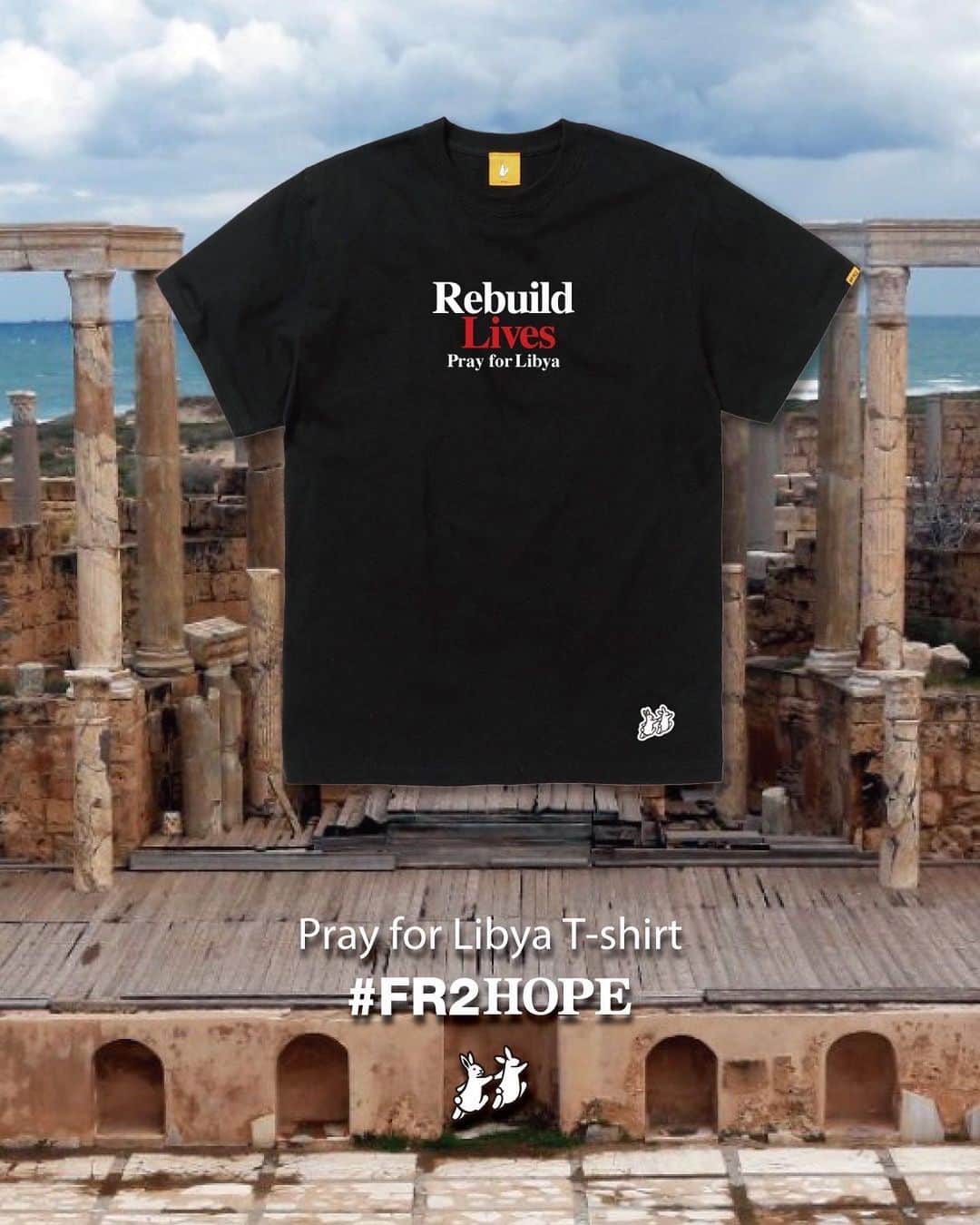 #FR2さんのインスタグラム写真 - (#FR2Instagram)「#FR2Hope As a project, we will provide support for the disaster that occurred in Libya on September 10th. Starting today, we will start accepting orders at the #FR2 Online Store. All proceeds from product sales, minus the costs involved in producing this project, will be donated to the Japanese Red Cross Society.  Starting today, we will start accepting orders at the #FR2 online store. All proceeds from the sales of the low-cost products produced in this project will be donated to the Japanese Red Cross Society.  Order period: September 14th (Thursday) to September 20th (Wednesday), 2023  #FR2希望 プロジェクトとして、9月10日にリビアで発生した災害への支援を行います。 本日から #FR2 Online Storeで受注販売を開始いたします。 こちらの企画の制作にかかわるコストを引いた商品の売上の全ては、日本赤十字社に寄付します。  本日より#FR2オンラインストアで受注販売を開始いたします。 こちらの企画の制作にコストを抑えた商品の売上の全ては、日本赤十字社に寄付します。  受注期間：2023年9月14日（木）～20日（水）  #FR2Hope 作为一个项目，我们将为 9 月 10 日在利比亚发生的灾难提供支持。 从今天开始，我们将开始在 #FR2 在线商店接受订单。 产品销售的所有收益，减去制作该项目所涉及的成本，将捐赠给日本红十字会。  从今天开始，我们将开始在 #FR2 在线商店接受订单。 该项目生产的低成本产品的销售收入将全部捐赠给日本红十字会。  订购期间：2023年9月14日（星期四）至9月20日（星期三）  #FR2Hope 作為一個項目，我們將為 9 月 10 日在利比亞發生的災難提供支持。 從今天開始，我們將開始在 #FR2 在線商店接受訂單。 產品銷售的所有收益，減去製作該項目所涉及的成本，將捐贈給日本紅十字會。  從今天開始，我們將開始在 #FR2 在線商店接受訂單。 該項目生產的低成本產品的銷售收入將全部捐贈給日本紅十字會。  訂購期間：2023年9月14日（星期四）至9月20日（星期三）  #FR2希望　#FR2HOPE」9月14日 19時43分 - fxxkingrabbits