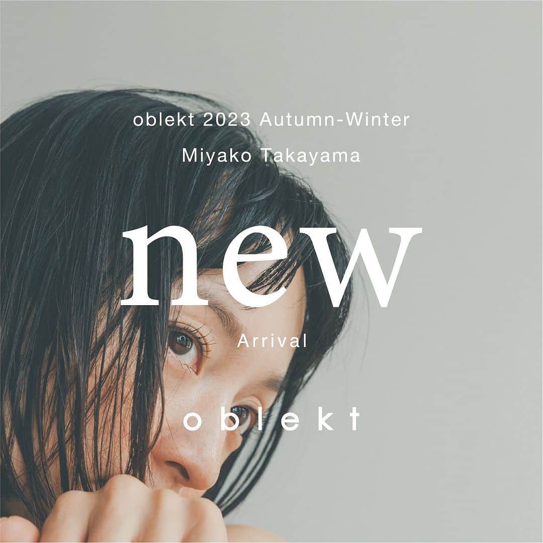 オブレクトのインスタグラム：「Miyako Takayama × oblekt  本日、新ヴィジュアルが公開されました✨ 今すぐ着られて、秋冬も大活躍なアイテムたちです🌿 詳しくはoblekt 公式オンラインショップをご覧ください✨  #oblekt #オブレクト #高山都」