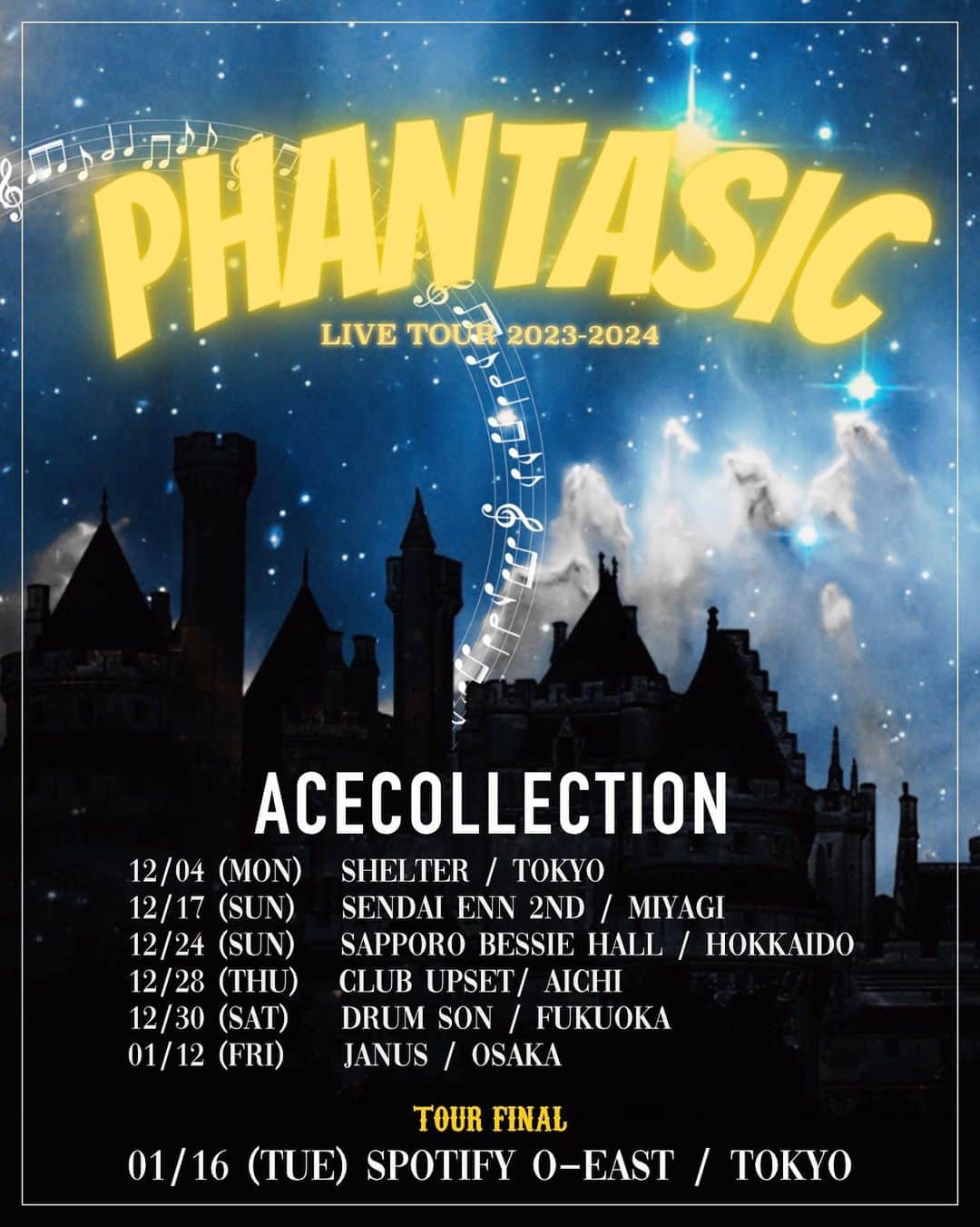 のインスタグラム：「🪄全国ツアー開催🪄  全国6ヵ所7公演を巡る全国ツアー LIVE TOUR 2023-2024 PHANTASIC 開催決定！⭐️  只今よりFC先行受付開始！  12/04(月) 下北沢SHELTER / 東京 12/17(日)  仙台ENN 2ND / 宮城 12/24(日) 札幌 BASSIE HALL / 北海道 12/28(木) CLUB UPSET / 愛知 12/30(土) DRUM SON / 福岡 01/12(金) JANUS / 大阪 01/16(火) Spotify O-EAST / 東京  #AceCollection」