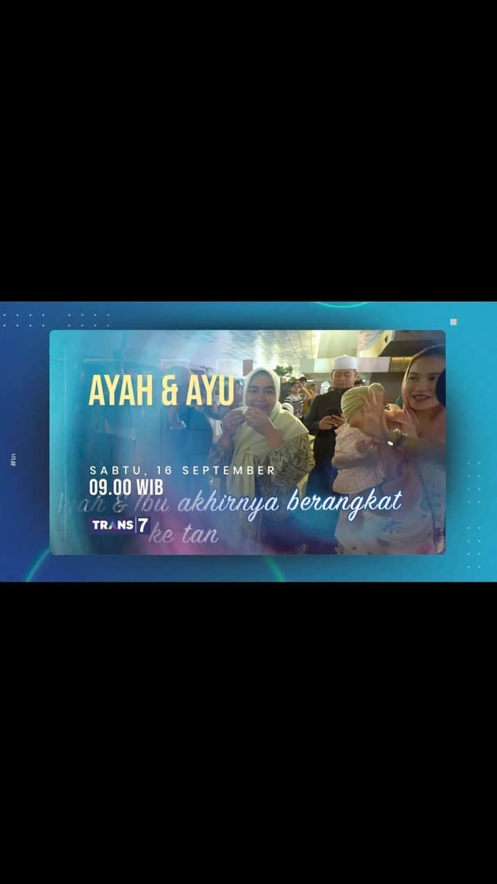 アユ・ティンティンのインスタグラム：「Mengandung bawang nih suasana rumah Ayah & Ayu jelang Ayah berangkat umroh 😭🥺 Jangan sampai lewatin momennya besok Sabtu jam 09.00 WIB ya Wargaaa!  #ayahrozak #ayutingting #ayahdanayu_trans7」