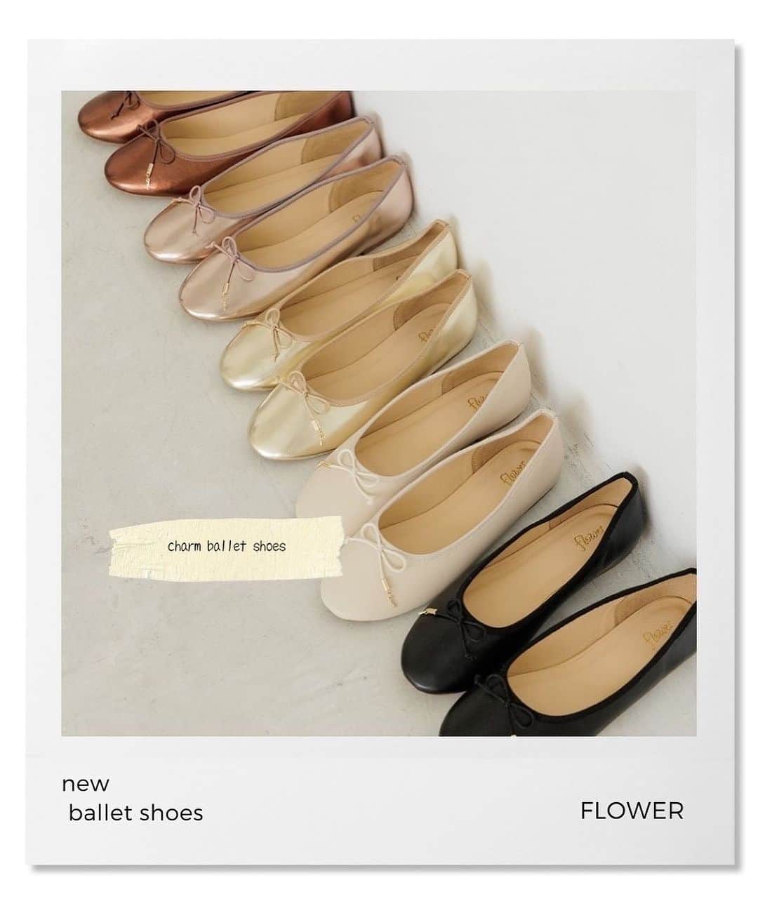 flower OFFICIAL WEB STOREのインスタグラム：「どんなスタイリングにも馴染む マストハブアイテム・ballet shoes🩰✨  オリジナルのfチャームがついて新登場🎼 サイズやカラバリが豊富なうちにチェック🥿❤︎」