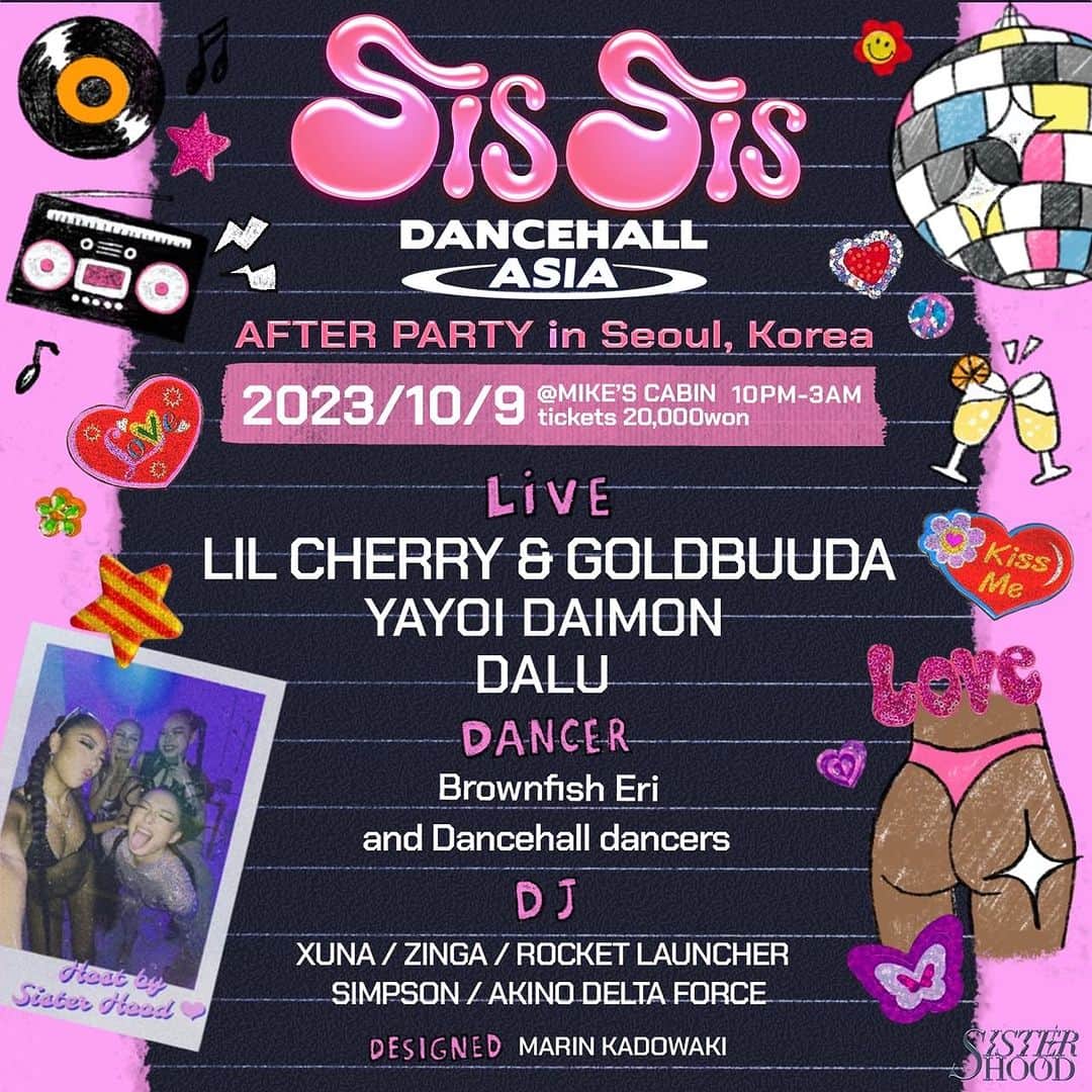 大門弥生のインスタグラム：「Sis Sis -Dancehall Asia After Party- in 🇰🇷!!!  2023/10/09 (Mon) in Seoul, Korea AT MIKE’S CABIN 10PM - 3AM  Tickets 20,000won  Our New Party Sis Sis!  Dancehall, Afro beats, Reggaeton...🍑🌍 All my Gyals! go down deh!  来月、SISTERHOOD、韓国で主催partyyyy！  アーティストも超Hot🥵 日本から来てくれても絶対おもろいです。みんな韓国集合しましょう✨  Live LIL CHERRY & GOLDBUUDA YAYOI DAIMON DALU  Dancer Brownfish Eri and Dancehall Dancers  DJ XUNA, ZINGA, ROCKET LAUNCHER SIMPSON, AKINO DELTA FORCE  Designed Marin Kadowaki  Thank you I-VAN  Hosted by SISTERHOOD」