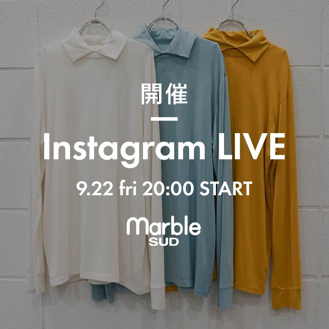 marbleSUD(マーブルシュッド) のインスタグラム：「【marble SUD 第3回 インスタライブ🎊】  9月22日(金)20時より、約半年ぶりにmarble SUDのインスタライブを行います👏今回のテーマは「人気爆発！ラグウォームシャツタートル」です。直営店とonline shopで人気のアイテムの活用術をどーん！とご紹介いたします。新作テキスタイルと合わせた、スタッフ一押しコーディネートは必見ですよ👀❗️当日は質問などにもどんどん答えていきますので、ぜひコメントしながら配信をお楽しみください♪ 明後日20時、インスタライブにてお会いしましょう👋😊  *時間になりましたら公式インスタグラム(@marblesud_official)からご覧ください。 *ライブ中はインターネットの通信環境が安定した状態でのご視聴をおすすめします。 *配信終了後にアーカイブ動画を公開いたします。」