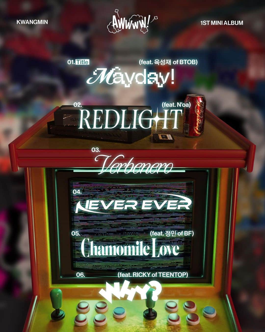 クァンミンさんのインスタグラム写真 - (クァンミンInstagram)「KWANG MIN 1st MINI ALBUM 【AWWWW】  𝟢𝟣. MAYDAY! (feat. 육성재 of BTOB) ✴︎𝑇𝑖𝑡𝑙𝑒 𝟢𝟤. Red Light (feat. N’oa) 𝟢𝟥. VERBENERO 𝟢𝟦. Never Ever 𝟢𝟧. Chamomile Love (feat. 정민 of BF) 𝟢𝟨. Why? (feat. 리키 of TEEN TOP)  Release on 2023. 09. 27 6PM (KST)   #광민 #KWANGMIN  #AWWWW #MAYDAY!」9月20日 18時14分 - kmboykm