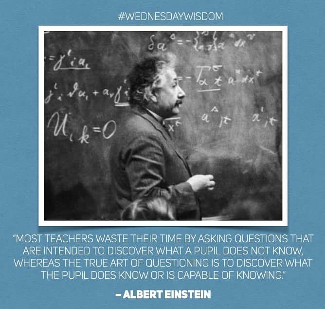 アルベルト・アインシュタインのインスタグラム：「#WednesdayWisdom: “Most teachers waste their time by asking questions that are intended to discover what a pupil does not know, whereas the true art of questioning is to discover what the pupil does know or is capable of knowing.” – Albert Einstein」