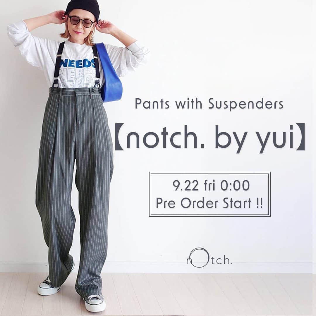 notch.公式インスタグラムのインスタグラム：「【notch. by yui 】サスペンダーパンツ  price: ¥7,997 tax included  color : gray、charcoal、navy  人気インフルエンサー @yui_life__  コラボ企画第2弾！！ - 2023/09/22（Fri）0:00  ZOZOTOWN  pre order start ! yuiさんとnotch.のコラボで生まれたマニッシュ&トラッドなサスペンダーハイウェストパンツ‼︎  レディライクなブラウスや、タートルニットなどのきれいめな組み合わせだけでなく、プリントロンTや、スニーカー、ニットワッチなどのカジュアルアイテムとも好相性♡ 冬にはマニッシュなパンツと対称的なふんわりシャギーニットカーデを羽織るのもおすすめ。 トップス次第でロングシーズン楽しめる1枚です。」