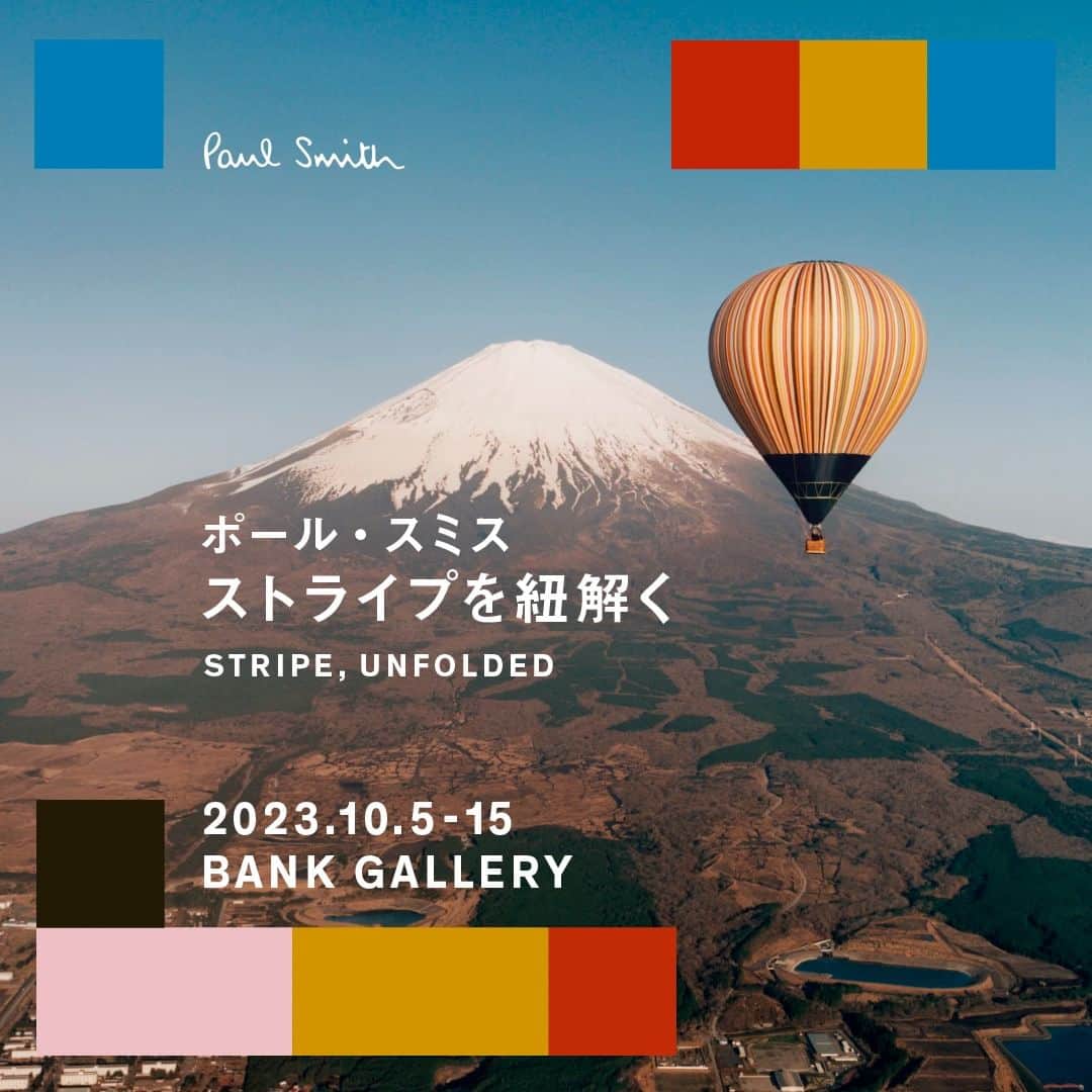 Paul Smith Japanさんのインスタグラム写真 - (Paul Smith JapanInstagram)「ポール・スミスを象徴する「シグネチャーストライプ」にフォーカスしたポップアップイベント、『ポール・スミス ストライプを紐解く − STRIPE, UNFOLDED』を2023年10月5日（木）～15日（日）の期間、東京・原宿のBANK GALLERY（バンクギャラリー）にて開催します。  会期中、ご来場者の中から抽選で5名様に「シグネチャーストライプ」のアイテムをプレゼントするInstagramキャンペーンも実施します。  ご来場予約はポール・スミス公式LINEアカウントのメニューにあるバナーからお進みください。  イベント概要： 会場： 東京都渋谷区神宮前6-14-5 BANK GALLERY  期間： 2023年10月5日（木）～15日（日）  営業時間： 11:00～20:00（19:30 最終入場） 　  ※5日（木）のみ12:00～20:00（19:30 最終入場） ※15日（日）は11:00～16:00（15:00 最終入場） 入場無料（予約優先）  詳細はプロフィールリンクからもご覧いただけます。」9月22日 17時00分 - paulsmithjapan