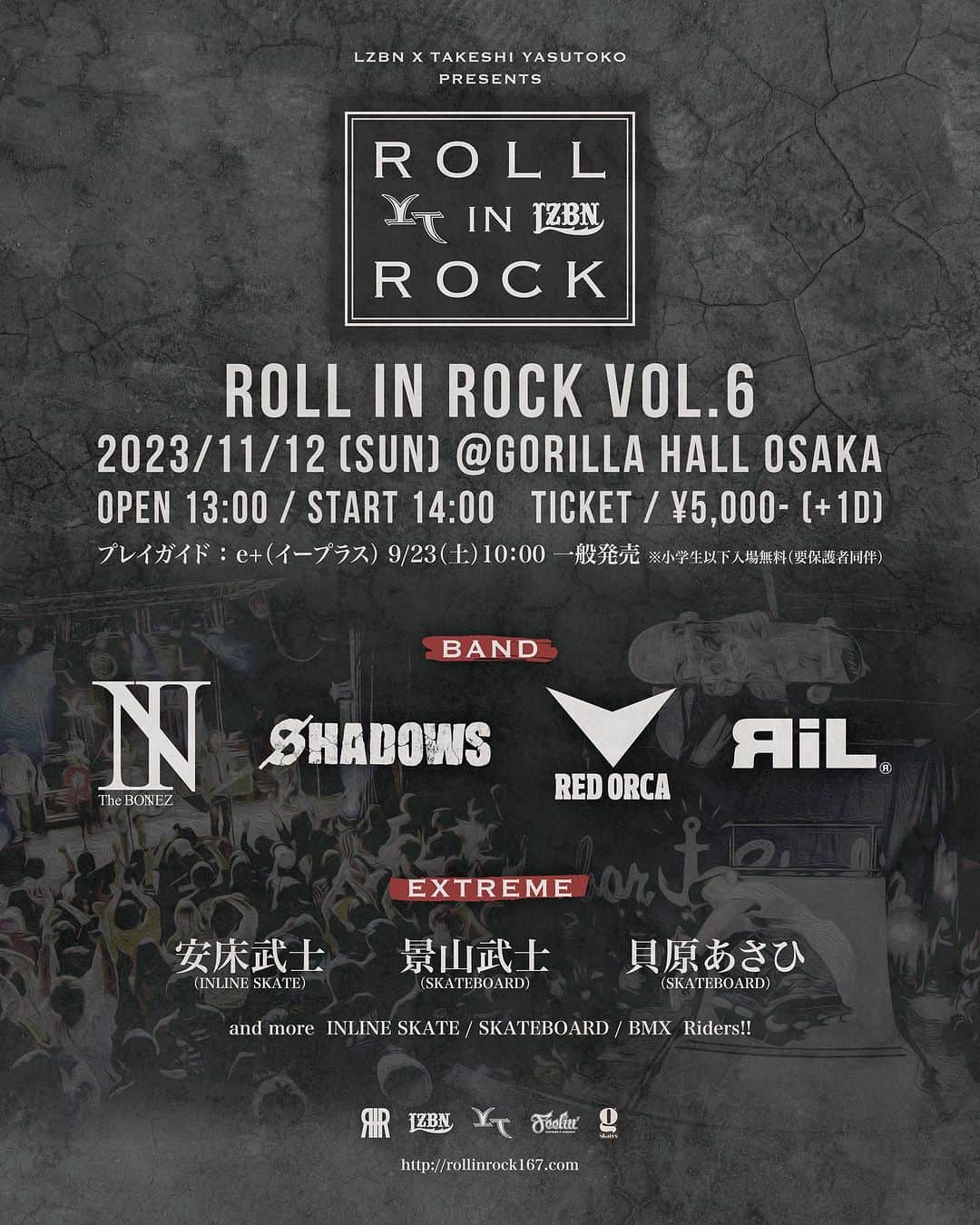 安床武士のインスタグラム：「LZBN × 安床武士 Presents 『ROLL IN ROCK Vol.6』 11/12(日) @ゴリラホール大阪 OPEN 13:00 / START 14:00  [BAND] @the____bonez  @shadows_japan  @redorca_official  @ril_band   [EXTREME] @takeshiyasutoko  @takeshi_kageyama  @asahikaihara  and more!!  9/23午前10時チケット一般発売！ https://eplus.jp/rollinrockvol.6 (プロフィールリンクよりお願いします)  #rollinrock #RIR #ローリンロック #LZBN #安床武士 #thebonez #shadowsjapan #redorca #rilband #ゴリラホール」