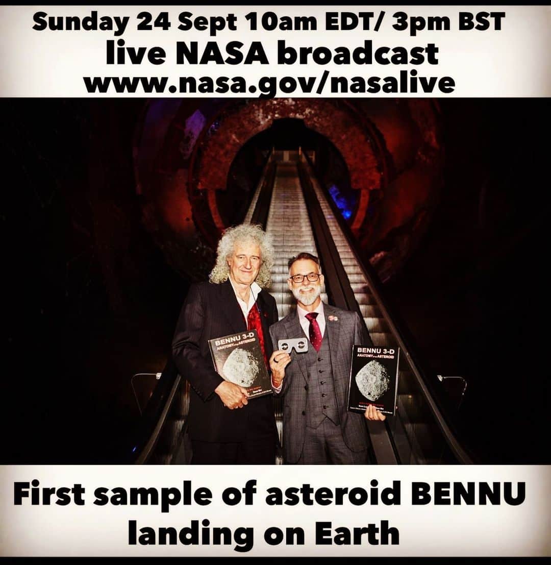 ブライアン・メイのインスタグラム：「A historic event today - the landing of the capsule containing the sample of rocks from Asteroid Bennu - in the Utah Desert !  Sadly I won’t be there - we’re rehearsing a show in Wimbledon !!! But we can all share this moment by watching it in NASA TV.  Fingers crossed for a safe landing - but these guys really don’t need luck - it will be a perfect manoeuvre just like all their adventures collecting the sample - adventures I was proud to be a part of.  Go OSIRIS REx !!! Bri 💥💥💥💥 Here you see me launching the BENNU 3-D book with O-REx mission chief Prof Dante Lauretta.  The book is out there doing fine ! It’s@not to late to get one and see this amazing Rubble Pile in glorious 3-D !! Bri」