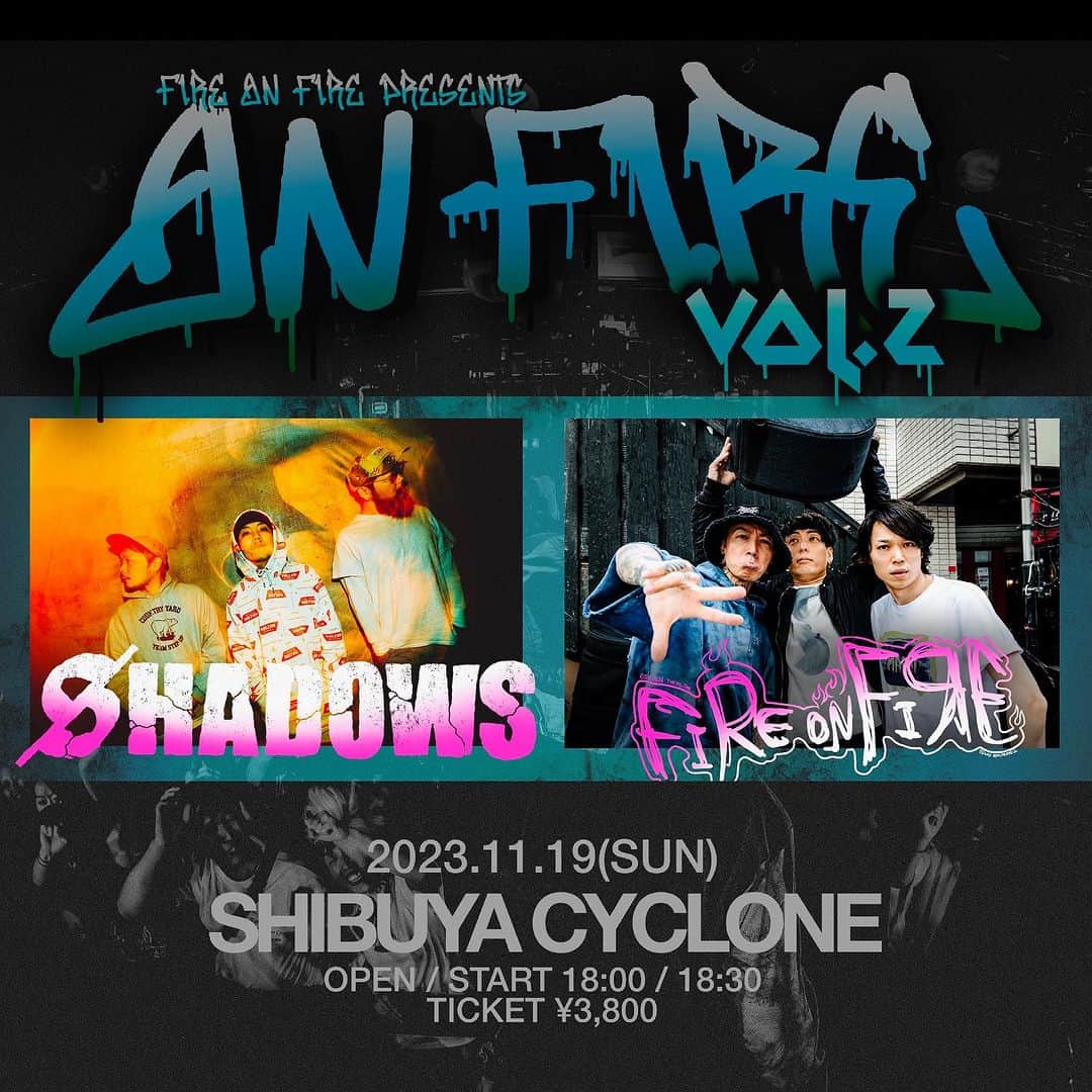 SHADOWSのインスタグラム：「FIRE ON FIRE PRESENTS "ON FIRE vol.2"出演決定！  日程:11/19(日) 会場:渋谷CYCLONE  TICKETS: https://t.livepocket.jp/e/zu4y5」