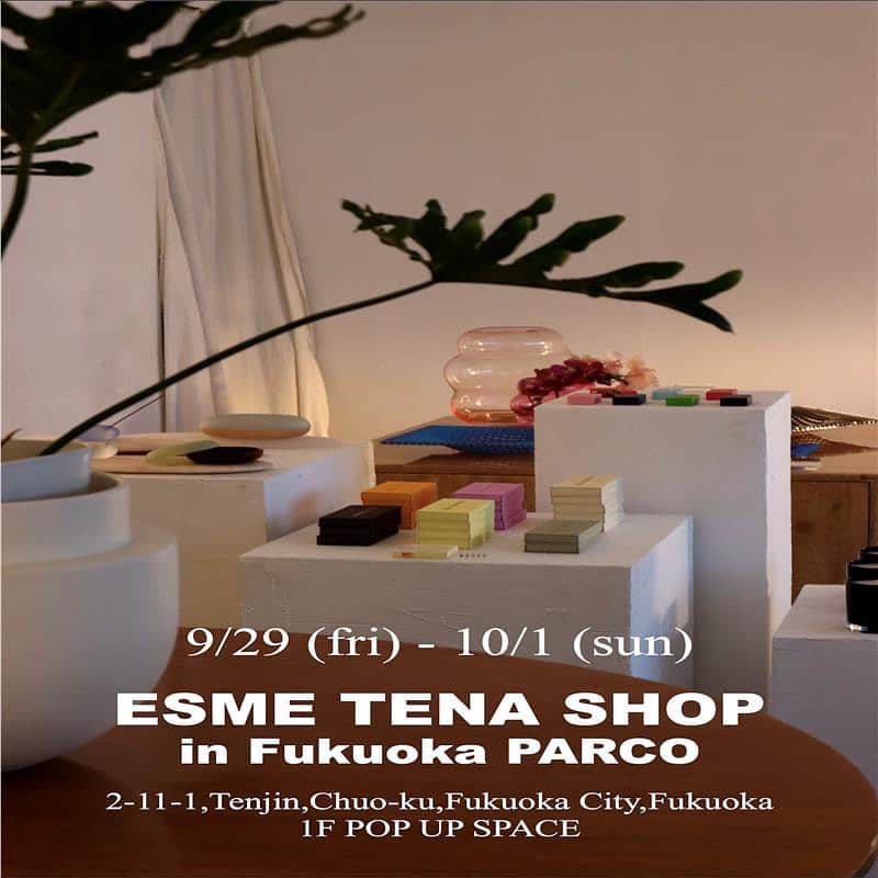 福岡パルコのインスタグラム：「本館1F GATE▶「Esme Tena Shop」  インテリア セレクトショップ “ Esme Tena Shop " のポップアップショップを開催致します。   今回のPOPUPでは、イベント限定のブランドの取扱や、海外インテリアブランドの受注販売を致します。   イベントには店舗でお取り扱いしております 17ブランド を展示販売予定。 アジアや日本、九州でも見る事のできないインテリアブランドやアーティストが並びます。   ＿    ESME TENA SHOP in FUKUOKA PARCO 9/29 (fri) - 10/1 (sun) OPEN / CLOSE 10:00 - 20:30   ＿  about / @esme.tena.shop   日本初のブランドを中心に現在 世界の約42ブランドほどをお取り扱い。 日本だけでなくイギリスやフランスといったヨーロッパやアメリカはロサンゼルスからニューヨーク、アジア、オーストラリアといった国々のブランドやデザイナーのインテリアアイテムをセレクト。世界中の家具や照明、雑貨 インテリアアイテムをご提案しております。    #esmetena  #esmetenashop  #インテリア  #福岡PARCO #福岡 #天神」
