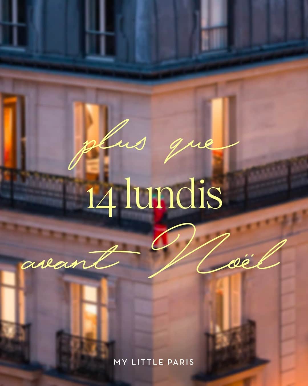 My Little Parisのインスタグラム：「Avec beaucoup (beaucoup) d’avance, notre liste est prête. Et la vôtre ? 🇬🇧: With a lot (a lot) of advance notice, our list is ready. What about yours? (📸: @toits_de_paris )」