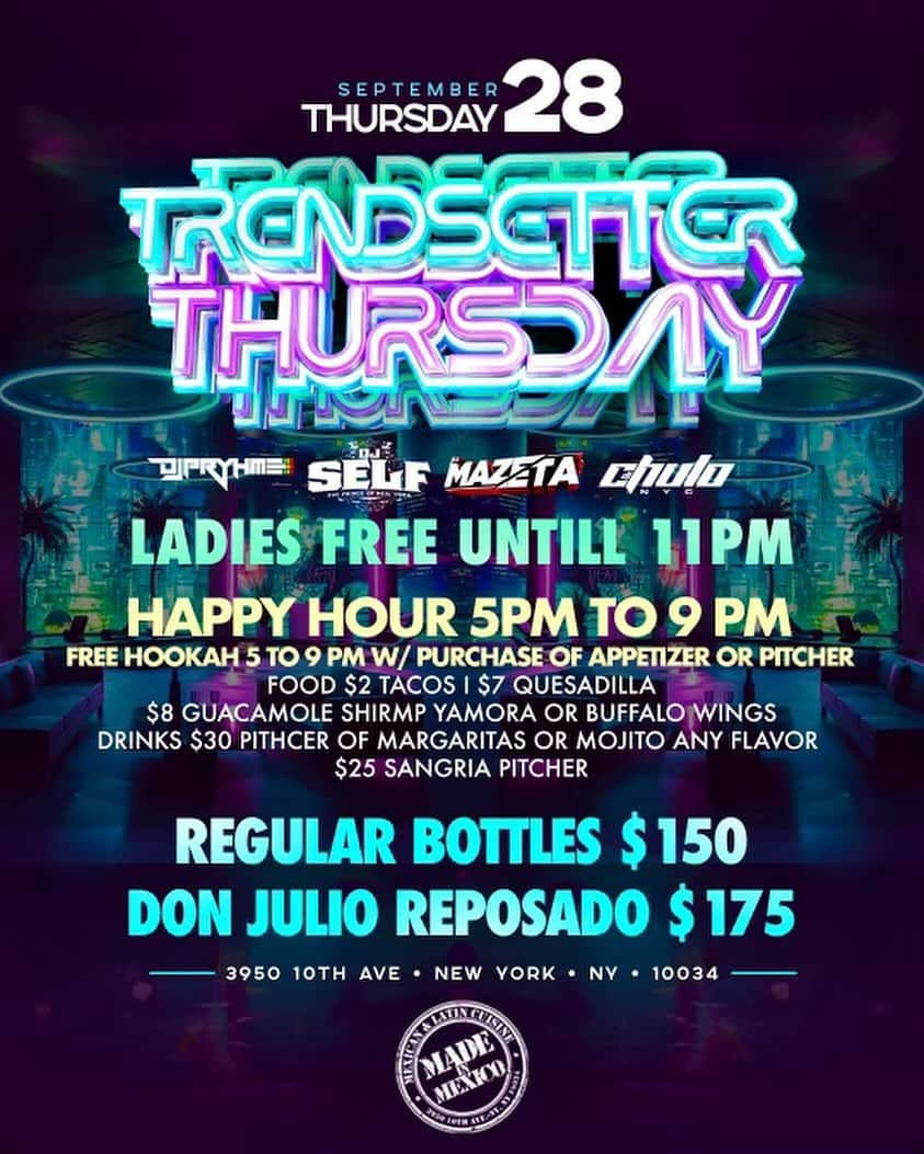 DJ Selfさんのインスタグラム写真 - (DJ SelfInstagram)「#trendsetterthursdays  @madeinmexicorest   🍾BOTTLE SPECIALS ALL NIGHT🍾   REGULAR BOTTLES $150   DON JULIO Reposado $175   SOUNDS BY :  @djself  @djpryhme  @mazetanyc  @djchulonyc   HOSTED BY @_tazzallpro   CHECK OUT OUR HAPPY HOUR SPECIALS FROM 5-9 PM 🥩🌮🥗🍗🍱🍝🍤🍣🍹🍺🍾🥂🥃」9月26日 4時02分 - djself