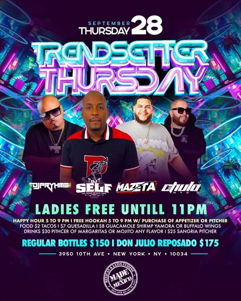 DJ Selfのインスタグラム：「#trendsetterthursdays  @madeinmexicorest   🍾BOTTLE SPECIALS ALL NIGHT🍾   REGULAR BOTTLES $150   DON JULIO Reposado $175   SOUNDS BY :  @djself  @djpryhme  @mazetanyc  @djchulonyc   HOSTED BY @_tazzallpro   CHECK OUT OUR HAPPY HOUR SPECIALS FROM 5-9 PM 🥩🌮🥗🍗🍱🍝🍤🍣🍹🍺🍾🥂🥃」