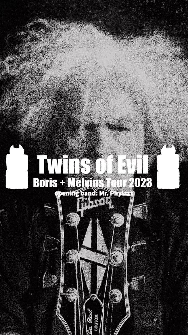 のインスタグラム：「Boris + Melvins “Twins of Evil” US tour Going Great! 15 more Shows! Some venues are selling out, so hurry! Don’t miss!  Ticket link on Highlight “Twins of Evil”  9/26 Nashville, TN Brooklyn Bowl 9/27 Atlanta, GA Variety Playhouse 9/28 Savannah, GA District Live 9/29 Birmingham, AL Saturn 9/30 New Orleans, LA Tipitina’s 10/2 Houston, TX Warehouse Live – Studio 10/3 Austin, TX Mohawk 10/4 Dallas, TX Granada Theater 10/5 Oklahoma City, OK Beer City Music Hall 10/6 Tulsa, OK Cain’s Ballroom 10/7 Lawrence, KS The Bottleneck 10/9 Denver, CO Summit 10/11 Albuquerque, NM Sunshine Theater 10/13 Tempe, AZ Marquee Theatre ※without Melvins 10/16 San Diego, CA House of Blues」