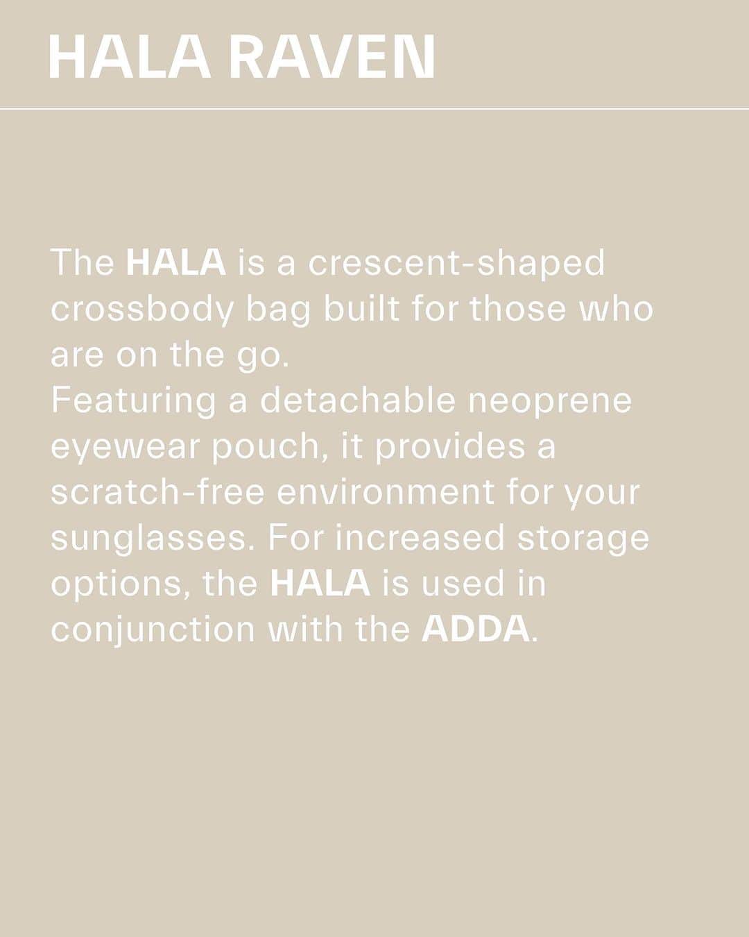 コートエシエルさんのインスタグラム写真 - (コートエシエルInstagram)「The HALA is a crescent-shaped crossbody bag built for those who are on the go.  Featuring a detachable neoprene eyewear pouch, it provides a scratch-free environment for your sunglasses. For increased storage options, the HALA is used in conjunction with the ADDA.   Available now from www.coteetciel.com」9月26日 18時58分 - coteetciel