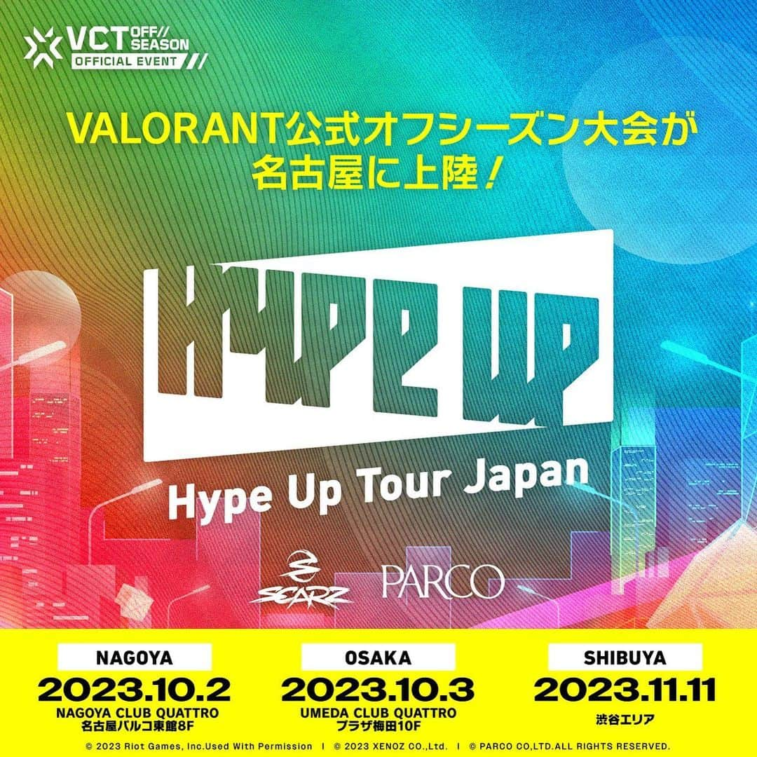 名古屋パルコさんのインスタグラム写真 - (名古屋パルコInstagram)「. Hype Up Tour Japan NAGOYA Qualifier/Hype Up Tour Japan NAGOYA Qualifier パブリックビューイング   株式会社XENOZ （SCARZ運営元）と株式会社パルコが共同で開催する“体感型”のVALORANT Champions Tour公式オフシーズンシリーズ「OFF//SEASON」のイベント「Hype Up Tour Japan」をNAGOYA CLUB QUATTROで開催！  さらに名古屋パルコ東館7F コミュファ eｰSports Stadium NAGOYAでは「Hype Up Tour Japan」のパブリックビューイングを同時開催！   ▽詳しくは、名古屋パルコHPからご覧ください▽ https://nagoya.parco.jp/enter/detail/?id=25270  #HypeUpTourJapan #esports  #valorant」9月27日 19時42分 - parco_nagoya_official