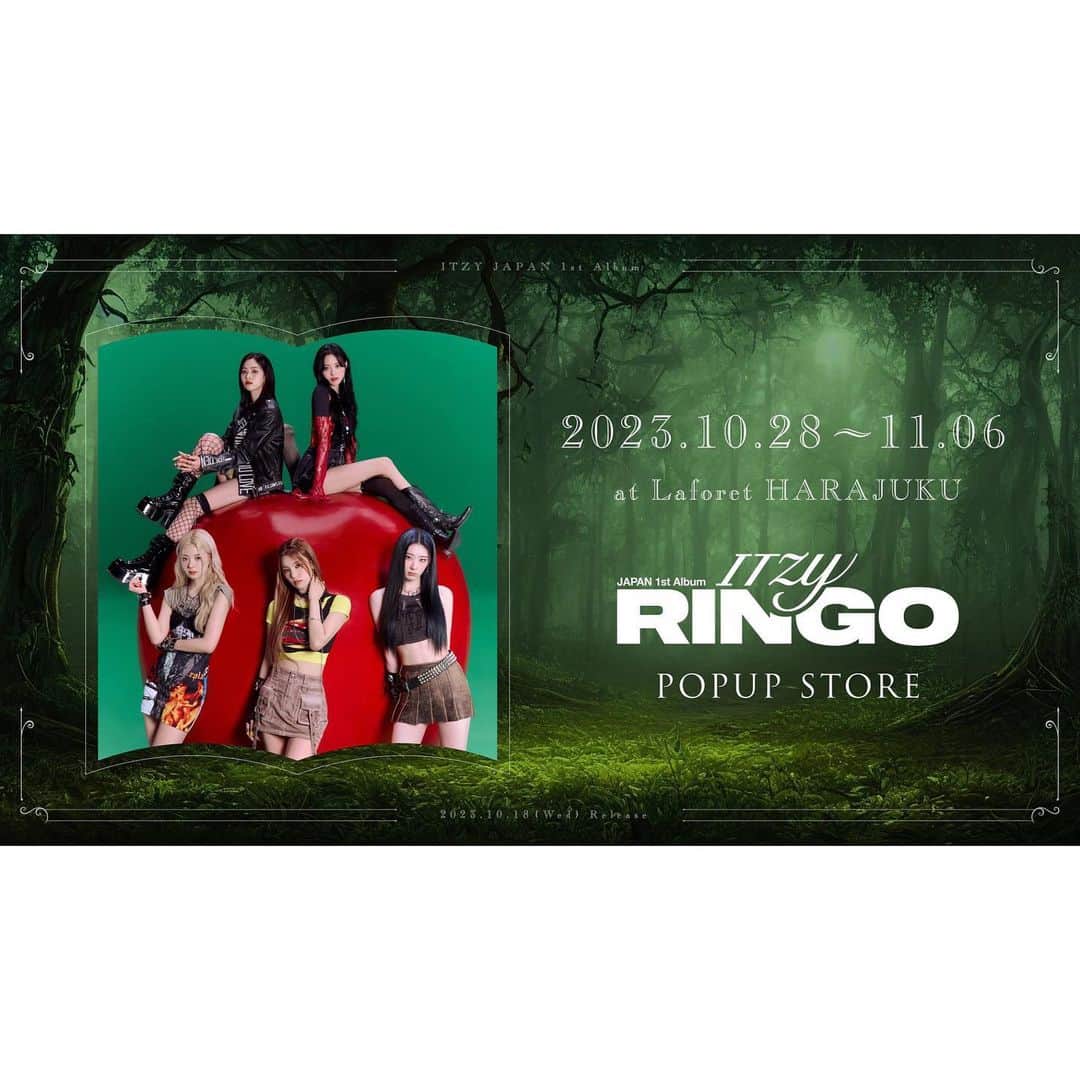 のインスタグラム：「#ITZY  ラフォーレ原宿にてPOPUP STORE開催決定！✨ 【ITZY RINGO POPUP STORE】🍎 2023年10月28日（土）～11月6日（月） 場所：ラフォーレ原宿 5F MAKE THE STAGE 営業時間：11:00〜20:00 ※内容は変更になる場合がございます。ご了承ください。 ※詳細は追って発表！」