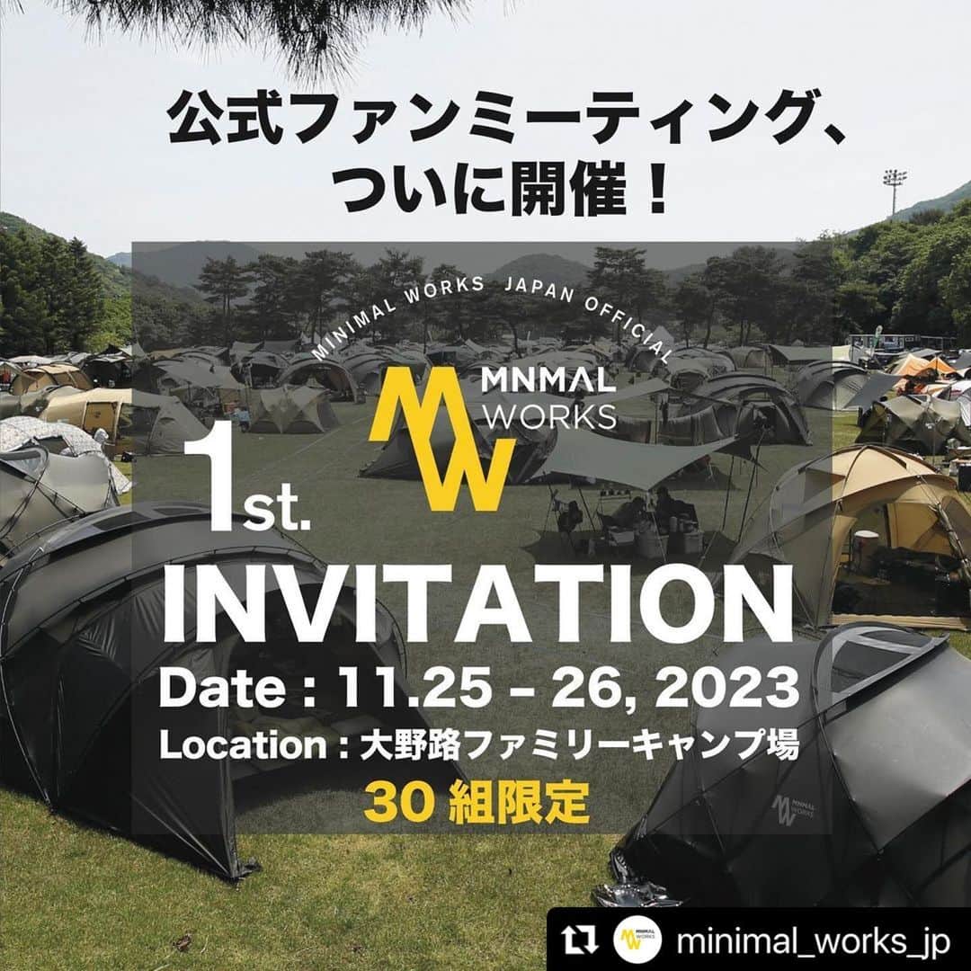 UNBY GENERAL GOODS STOREさんのインスタグラム写真 - (UNBY GENERAL GOODS STOREInstagram)「#Repost @minimal_works_jp  ・・・ 🔥イベント情報🔥  「MINIMAL WORKS OFFICIAL 1st INVITATION」  日本初のMINIMAL WORKS OFFICIAL 1st INVITATIONを行います。  参加する皆様にミ二マルワークスのノベルティをプレゼント。その他、複数コンテンツをご用意しております。  ■申込受付期間：2023年9月27日(水)~10月12日(木)迄 @minimal_works_jp プロフィールリンク、UNBYストーリー内リンクよりご応募下さい。 【https://www.unby.jp/f/mw_1stinvitation】  ■開催日：2023年11月25日(土)～26日(日) ■会場：大野地ファミリーキャンプ場（静岡県裾野市須山 2934-3）※雨天決行・荒天中止  ■定員：30組 ※応募総数を超えた場合、抽選となりますので予めご了承ください。 ★参加必須条件：イベント当日MINIMAL WORKSかTRAVEL CHECKのテント・シェルターを設営すること。 ※他社のテント・シェルターは設営不可。※他社タープ・ファニチャーは使用可能。  ■チケット代金：1サイト11,000円(税込) ■別途イベント保険加入(必須)：1人当たり500円  ■チケット規定 - 1サイト(10×10m）  - 大人4名様まで。子ども上限なし。ペット上限なし。 - 1泊2日のキャンプ。ウェルカムギフト付。イベントコンテンツ・限定景品・商品特別割引あり。 ※前室のあるテント1張り、またはバックパック用のテント2張りまで可能。シェルター・タープを設置する場合は合計3張りまでとなります。 ※車両は乗り入れ。サイト内に収まれば台数制限なし。超過の場合、イベント外駐車場にて駐車可能。 ※全て区画内に収まるように設営をお願いいたします。  ■追加人員 定員超過時、大人1人2,200円追加費用発生。  ●チェックイン：11月25日(土) 9:30-11:30 ●チェックアウト：11月26日(日) 12:00  ⚠️ 初心者🔰ファミリー👨‍👩‍👦ソロ👨‍🦰大歓迎！ サイトが10×10(m)なのでソログルで来ていただいても大丈夫です😆👍  ご家族による重複応募はご遠慮ください。 グループ応募により複数当選した場合、キャンセル対応は致しかねますので予めご了承くださいませ。  _ #ミニマルワークス #minimalworks #MWJPインビテーション #アウトドアイベント #キャンプイベント #大野路ファミリーキャンプ場 #ファミリーキャンプ #カップルキャンプ #ソロキャンプ　#バイカーキャンプ #オートキャンプ #グルキャン #キャンパー #アウトドアライフ #アウトドアすきな人と繋がりたい #キャンパーさんと繋がりたい #焚き火 #キャンプファイヤー #テント #シェルター #ギア #富士山が見える #キャンプ場 #秋キャンプ #冬キャンプ #キャンプ飯 #キャンプギア #限定イベント  @minimal_works  @minimal_works_jp  @unby_official  楽しみすぎますー😭ほんとにほんとに皆様にお会いしたいです！😭」9月28日 20時48分 - unby_official