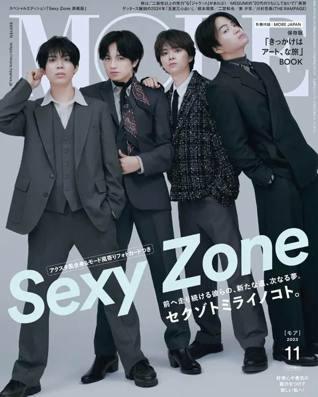 MOREのインスタグラム：「Sexy Zoneがスペシャルエディション版の表紙に！ 【『MORE』11月号 好評発売中】  好評発売中の『MORE』11月号では、通常版の表紙は橋本環奈さんが、スペシャルエディション版の表紙はSexy Zoneが飾っています✨  Sexy Zoneは、初表紙を飾った「MORE」2020年9月号から数えて4回目の表紙登場。この11月号では、2019年4月号からスタートしたSexy Zoneの連載『セクゾトイロハニホヘト。』が最終回を迎えることから、全12ページの特集を企画しました。過去の連載の中から「オレ的神回」を紹介するページ、連載での名言や各々の解説を交え、一人ひとりの魅力をクローズアップするページ、そして4人全員で連載の想い出を話す座談会ページを収録しています。  MORE11月号、ぜひ店頭でチェックしてくださいね！  ※表紙と特別付録以外の内容は、通常版・スペシャルエディション版ともに同じです  #MORE #SZ #菊池風磨 #中島健人 #松島聡 #佐藤勝利 #橋本環奈 #kannahashimoto #THERAMPAGE #川村壱馬 #MEGUMI #二宮和也 #美少年 #八木莉可子 #ゲッターズ飯田 #付録 #本田翼 #井桁弘恵 #川口ゆりな #飯豊まりえ #内田理央 #新川優愛 #鈴木友菜 #土屋巴瑞季 #逢沢りな #松本愛 #江野沢愛美」
