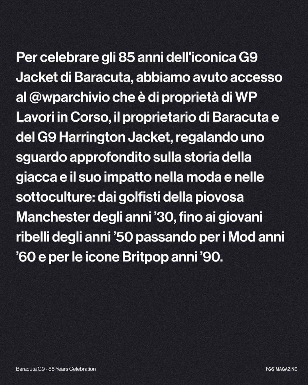 バラクータさんのインスタグラム写真 - (バラクータInstagram)「🇮🇹/🇬🇧 In occasione dell'85esimo anniversario della G9 Jacket, uno dei principali capi di Baracuta, nss ha avuto l’opportunità di esplorare @wparchivio . Abbiamo analizzato la storia del brand in modo più approfondito e osservato da vicino i mille volti della G9 Jacket, scoprendo come, nonostante il suo design rimanga sempre lo stesso, la G9 si è evoluta nel tempo grazie alle nuove tecnologie sperimentate da Baracuta. Cosa ne pensate?  For the 85th anniversary of the G9 Jacket, one of Baracuta’s signature pieces, nss had the opportunity to explore the @wparchivio . We took a closer look at the history of the brand and at the G9 Jacket features. We discovered how, although its design has always remained untouched, the G9 has evolved over time thanks to Baracuta’s ever-improving technologies. What do you think?  Photographer @davemasotti  Stylist @noeypark  Muah Lorenzo Zavatta Models @carlitosuey , @mr.zarra   #baracuta @baracuta」9月29日 19時00分 - baracuta