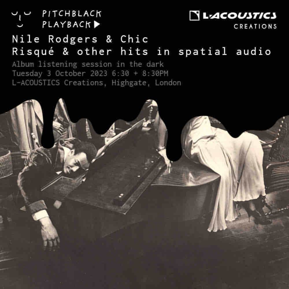 ナイル・ロジャースのインスタグラム：「LONDON! @NileRodgers & CHIC ‘Risqué’ and other hits in spatial audio listening session in the dark - Tuesday 3 October 2023 @L.Acoustics.Creations  Tickets: https://ow.ly/jva850PQW3h」