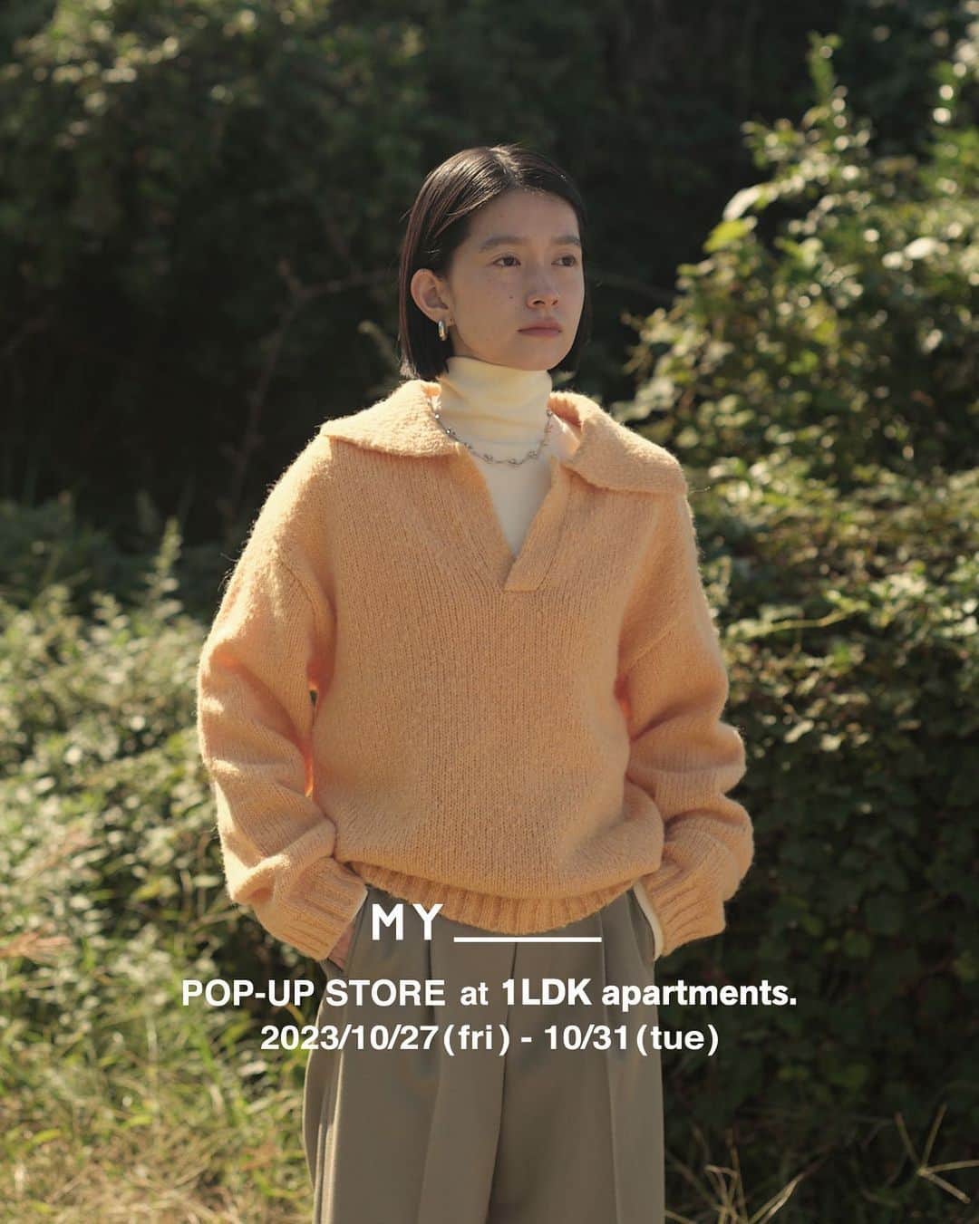 のインスタグラム：「2023年10月27日(金)〜10月31日(火)開催 ⁡ 〈 MY___ POP-UP STORE 〉 at 1LDK apartments. ⁡ 特別なものでなく、毎日着たくなるスタンダードなアイテムを提案している"MY___"。 POP-UP STOREを、1LDK apartments.にて開催します。 ⁡ 女性らしく綺麗にみえるパターンを追求し、着心地、素材にこだわり、美しく、高品質な製品を提供。今の気分をプラスした新しいリアルクローズを目指しています。 ⁡ 期間中ご購入いただいた方に、MY___オリジナルポストカードセットとステッカーをプレゼントいたします。 ⁡ 開催店舗 1LDK apartments. ( @1ldk_apartments )  [土日] 12:00〜19:00 [平日] 13:00〜19:00 ⁡ #my_1ldk @my___official #1ldk #1ldkapartments #1ldkshopofficial」