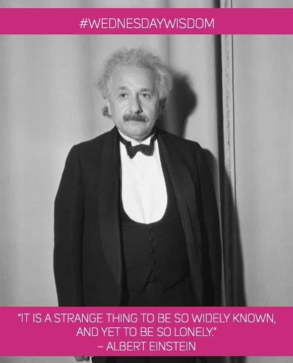 アルベルト・アインシュタインのインスタグラム：「#WednesdayWisdom: “It is a strange thing to be so widely known, and yet to be so lonely.” – Albert Einstein」