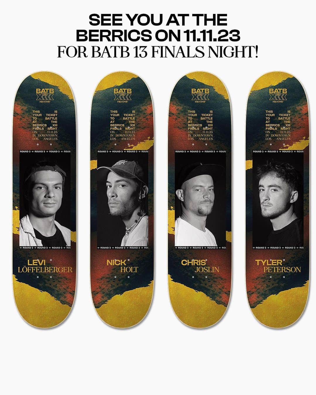The Berricsさんのインスタグラム写真 - (The BerricsInstagram)「As always, purchase any Limited Edition BATB 13 Round 3 Ticket Board and receive a ticket to see Battle at the Berrics 13 Finals Night live in Downtown LA. Every purchase also gets a FREE exclusive BATB 13 t-shirt.  Only 2 more weeks left and there is limited capacity, so once Round 3 boards sell out, they're gone forever, along with your chance to experience Finals Night in person!  Every BATB 13 board purchase will also automatically enter you to win one of the 2 Golden Ticket boards left that get you a free VIP trip to LA for Finals Night! Available now in the @berricscanteen!! 🛒  #berrics #skateboardingisfun #berricscanteen #batb13」10月27日 7時52分 - berrics