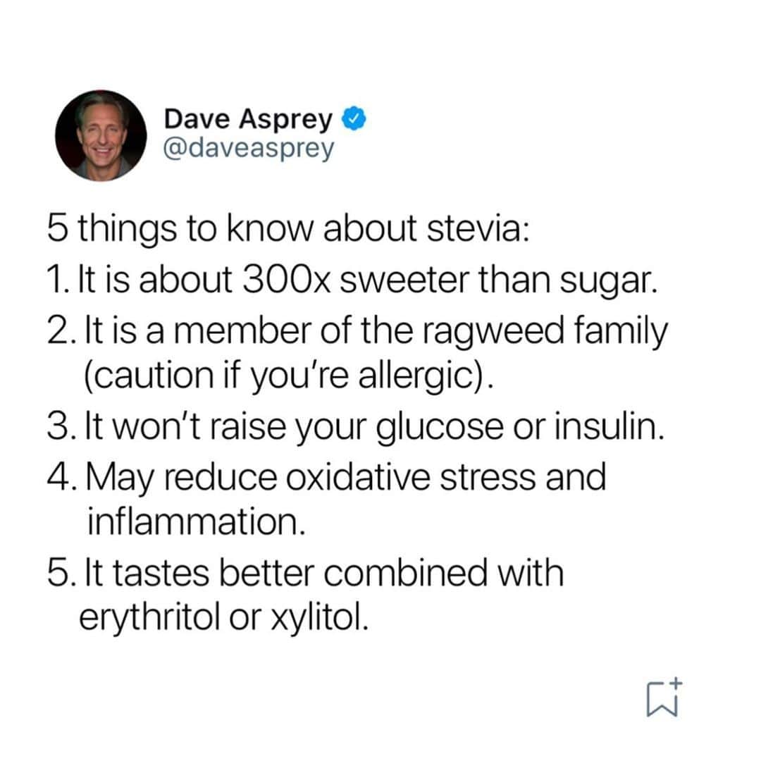 デイヴ・アスプリーさんのインスタグラム写真 - (デイヴ・アスプリーInstagram)「If you use a non-caloric sweetener, one of the best choices is organic stevia.  Stevia doesn’t raise your blood sugar or insulin, so it’s okay to consume during a fast or anytime you want to enjoy a sweet treat without a massive sugar crash.  If you’re allergic to ragweed, you might want to stay away from stevia because it is part of the ragweed family and can cause allergic reactions if you are sensitive.  #Stevia #Sweetener #Biohacking #Biohacker #Biohacked #DaveAsprey #HealthHacks」10月27日 23時30分 - dave.asprey
