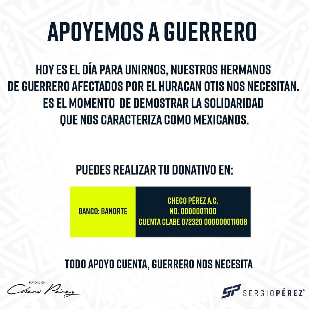 セルジオ・ペレスのインスタグラム：「Es el momento de demostrar la solidaridad que nos caracteriza como mexicanos  @fundacionchecoperez  —————————————————————- Para la expedición del comprobante fiscal tienes 24 horas después de tu donativo, enviando tu constancia de situación fiscal y comprobante a contacto@fundacionchecoperez.com」