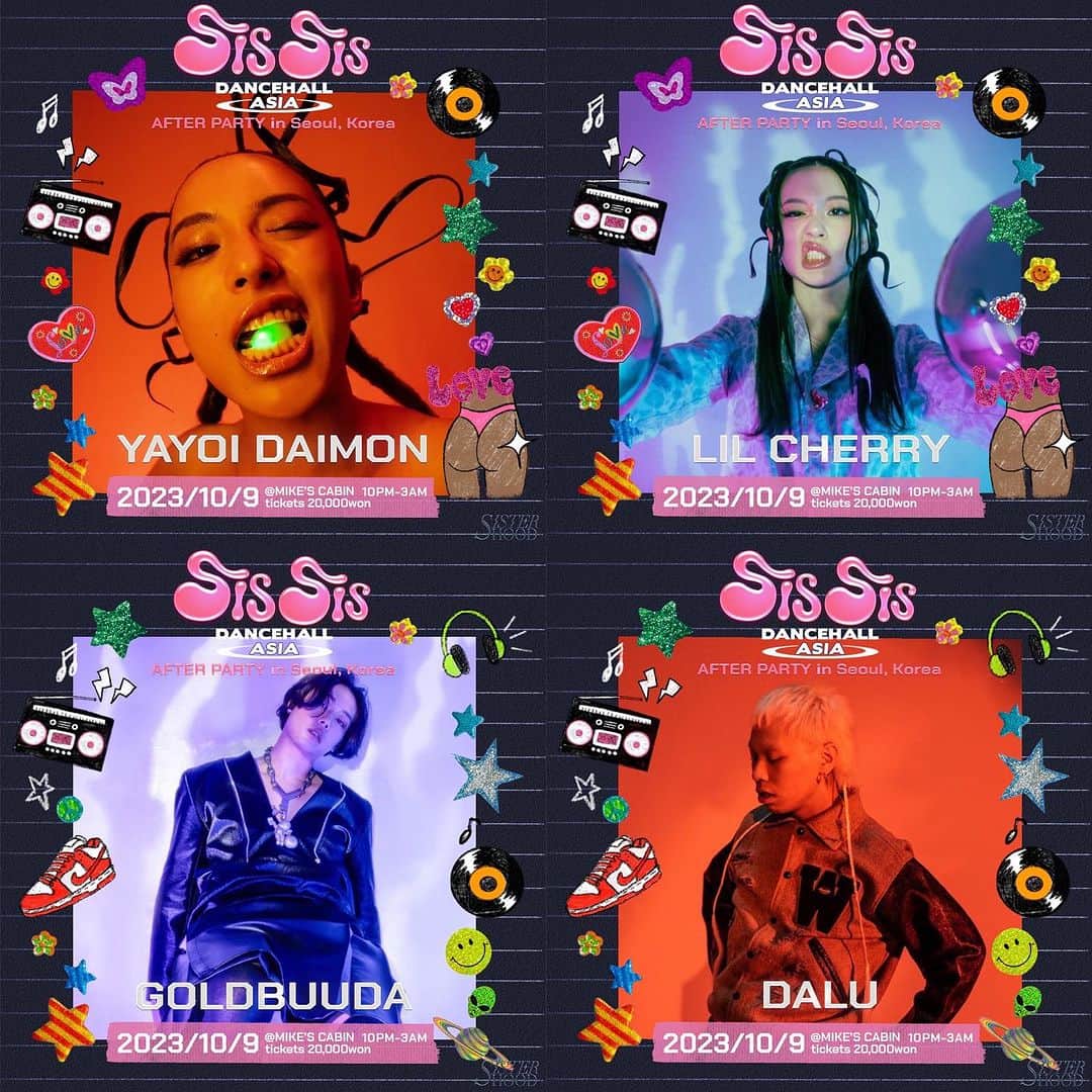 大門弥生のインスタグラム：「Heyyyy Seoul, Korea🇰🇷🇰🇷💖💖We have a first overseas dancehall partyyyyy!!!!!  we invite 【SP GUESTS】 @lilcherryontop  @goldbuuda   from Korea🇰🇷🇰🇷🇰🇷  And massive artists  @dalu______oda  ME @brownfish_eri  @xunaaaa_  @akinodeltaforce  @dancehall_asia   from🇯🇵💕🇯🇵💕🇯🇵💕  Host by @sisterhoodjp   Flyer design @kadowakimarin   It's time for Asian Unite thuru music 🍑🌍  이것은 우리의 첫 해외 행사입니다. 놀러와주세요！！！！  ーーーーーーーーーーーー  10/9🇰🇷 Sis Sis -Dancehall Asia After Party- in Seoul💎✨✨  We're a Japanese Female Crew SISTERHOOD by @yayoidaimon   This is the First Party in Seoul!!!!!!  Don't Miss it🫢🔥🔥🔥  2023/10/09 (Mon) in Korea AT MIKE’S CABIN 10PM - 3AM  Tickets 20,000won  Our New Party Sis Sis!  Dancehall, Afro beats, Reggaeton...🍑🌍 All my Gyals! go down deh!  Live LIL CHERRY & GOLDBUUDA YAYOI DAIMON DALU  Dancer Brownfish Eri and Dancehall Dancers  DJ XUNA, ZINGA, ROCKET LAUNCHER SIMPSON, AKINO DELTA FORCE  Designed Marin Kadowaki  Thank you I-VAN  Hosted by SISTERHOOD  #Seoul #LilCherry #EventInSeoul #Kpop #Khiphop」